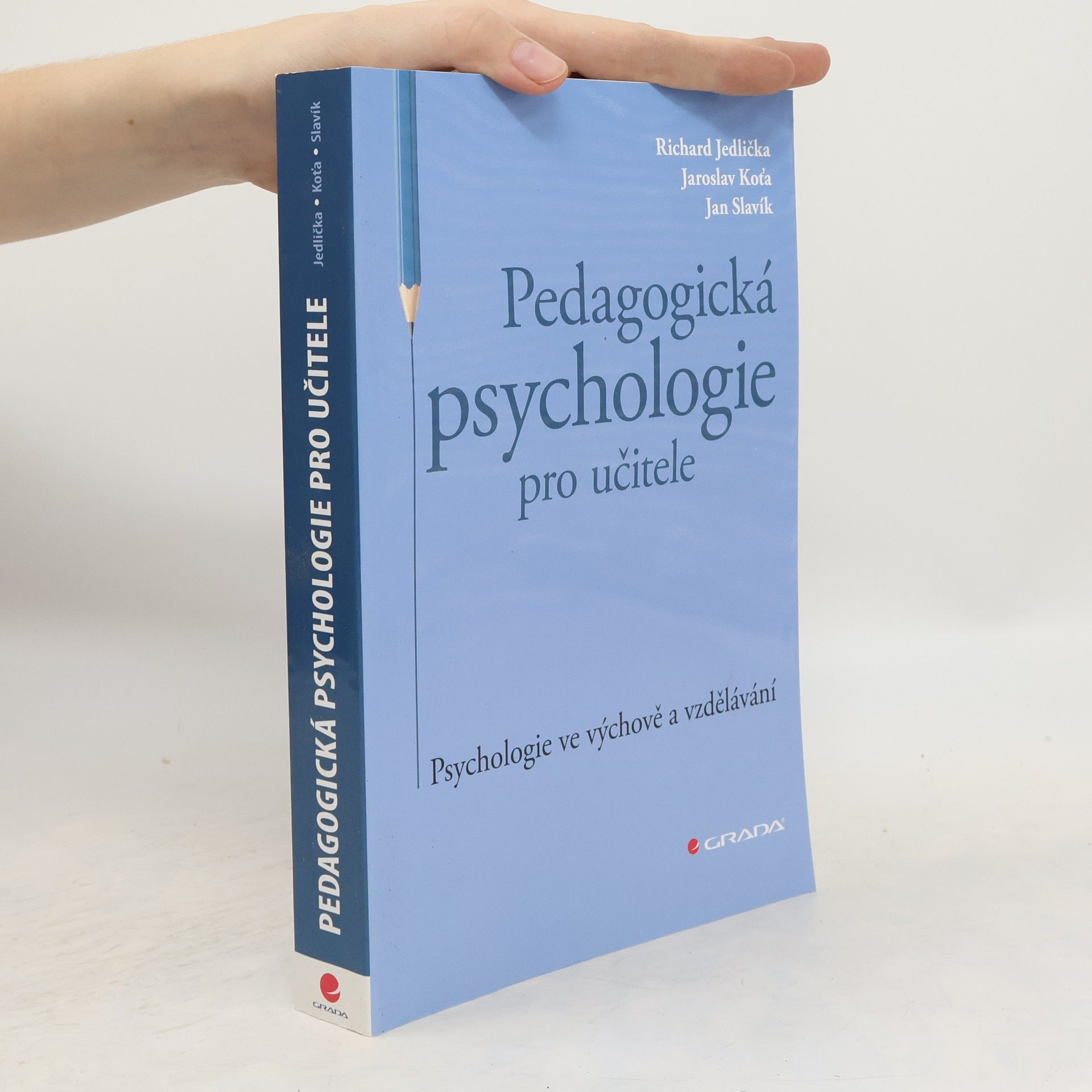 Jaroslav Koťa Pedagogická psychologie pro učitele