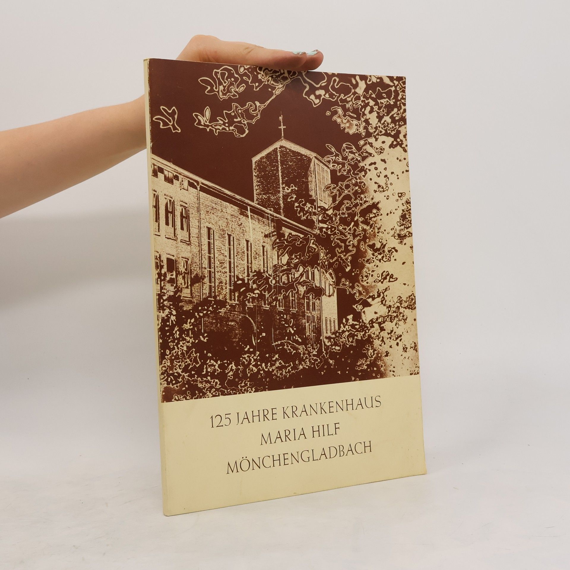 Various authors 125 Jahre Krankenhaus Maria Hilf