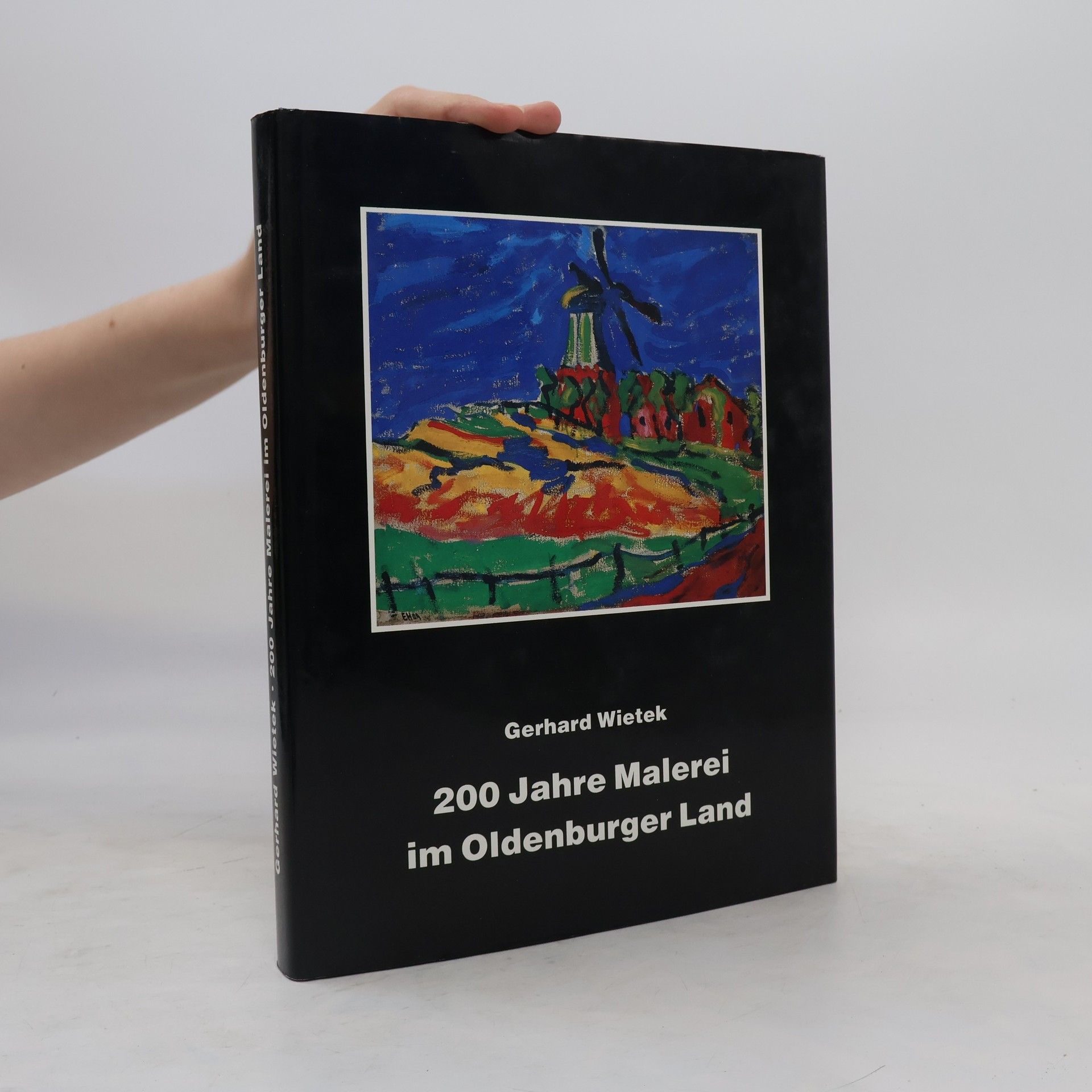 Gerhard Wietek 200 [Zweihundert] Jahre Malerei im Oldenburger Land