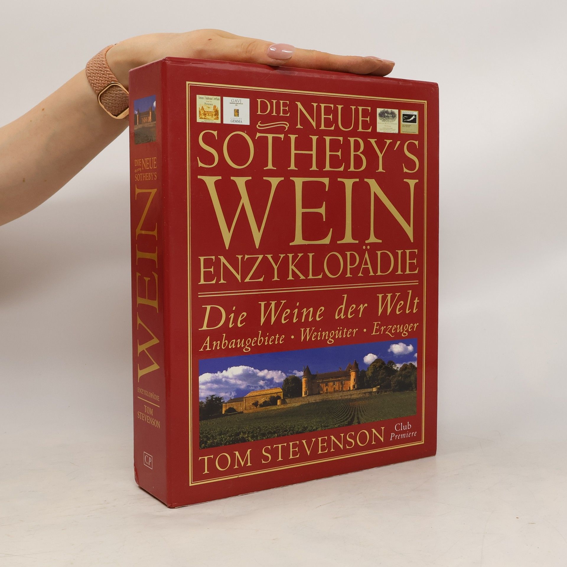 Tom Stevenson Die neue Sotheby's Wein Enzyklopädie. Die Weine der Welt
