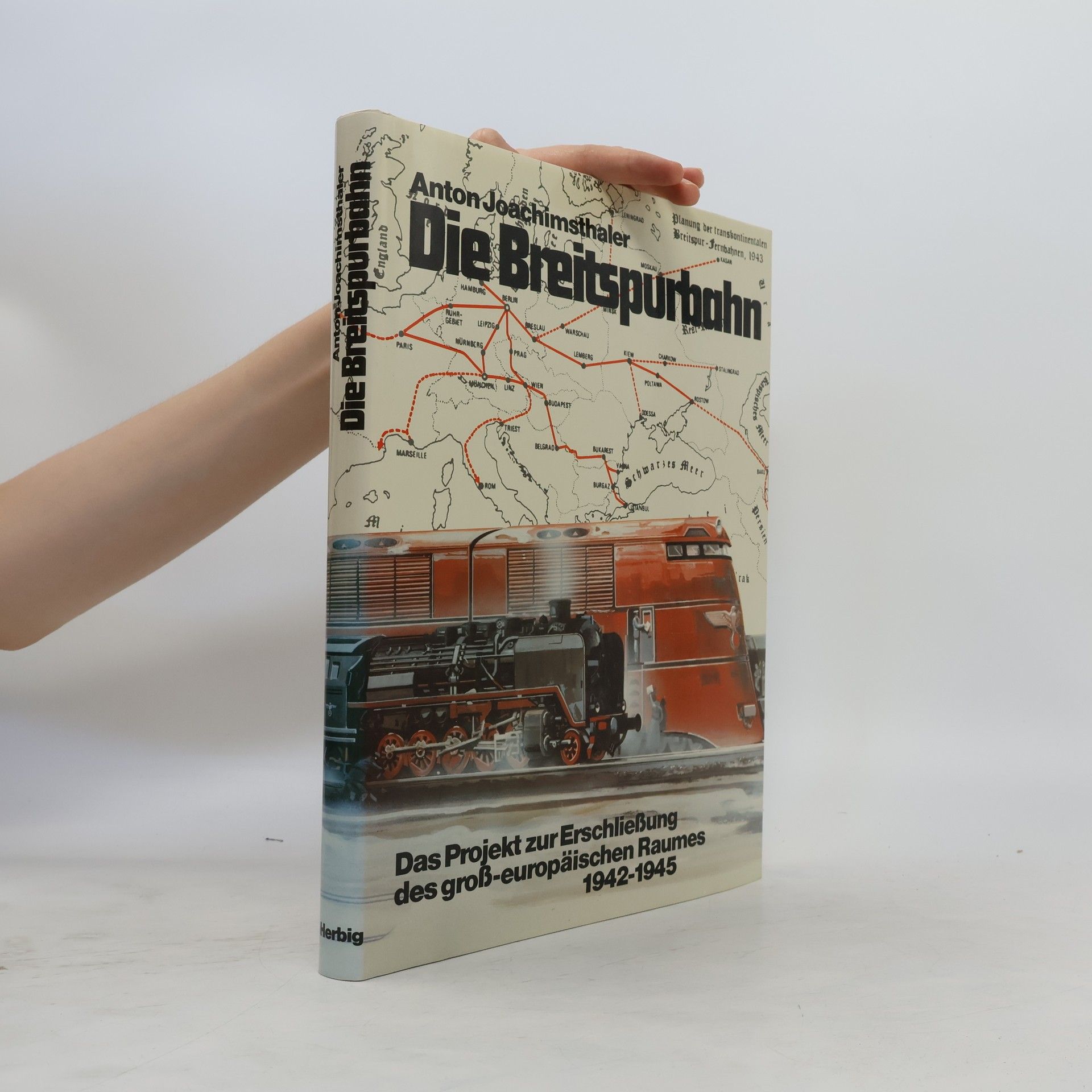 Anton Joachimsthaler Die Breitspurbahn