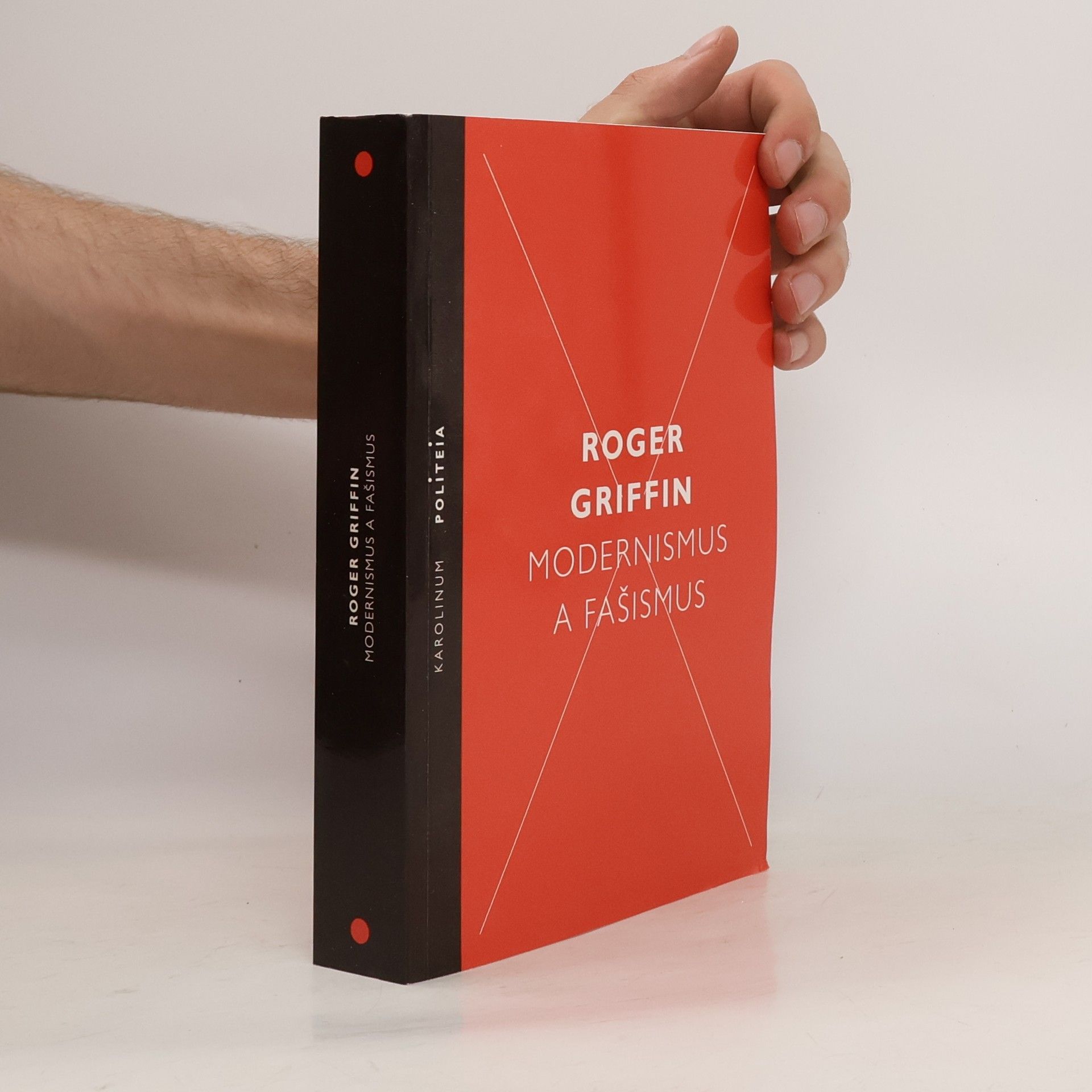 Roger Griffin Modernismus a fašismus. Pocit začátku za Mussoliniho a Hitlera