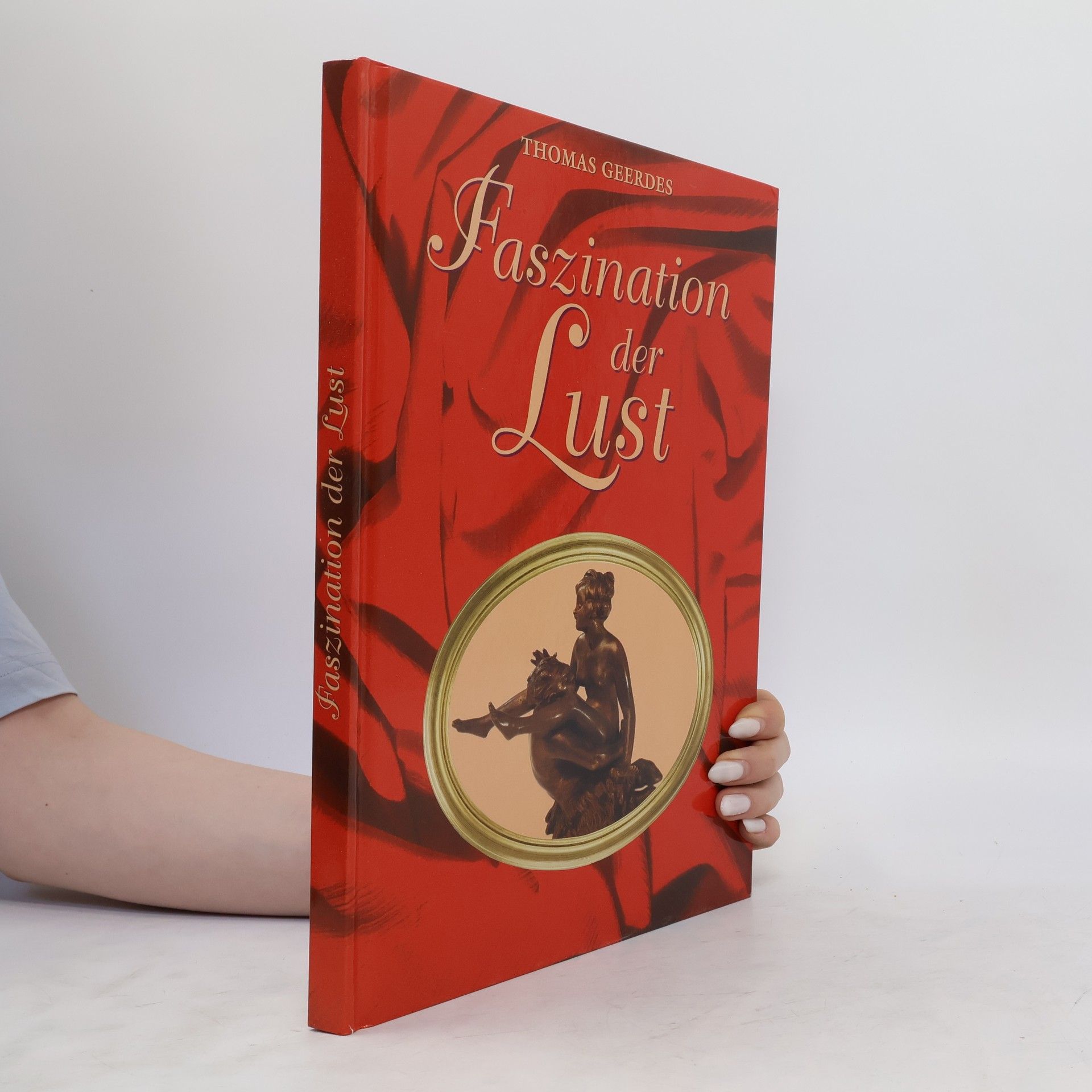 Thomas Geerdes Faszination der Lust