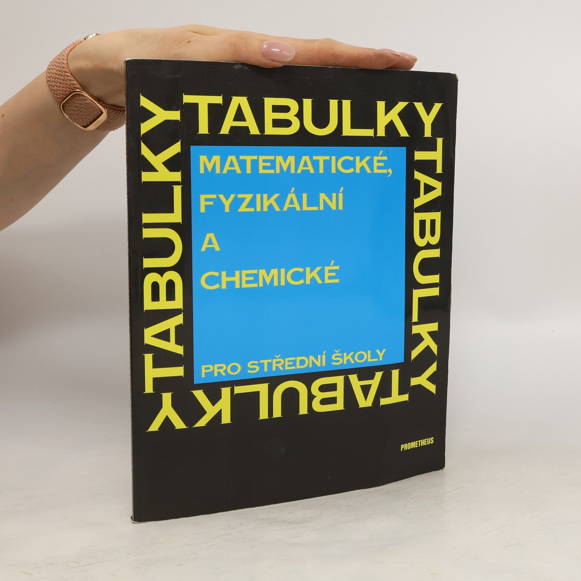 Jiří Mikulčák Matematické, fyzikální a chemické tabulky pro střední školy