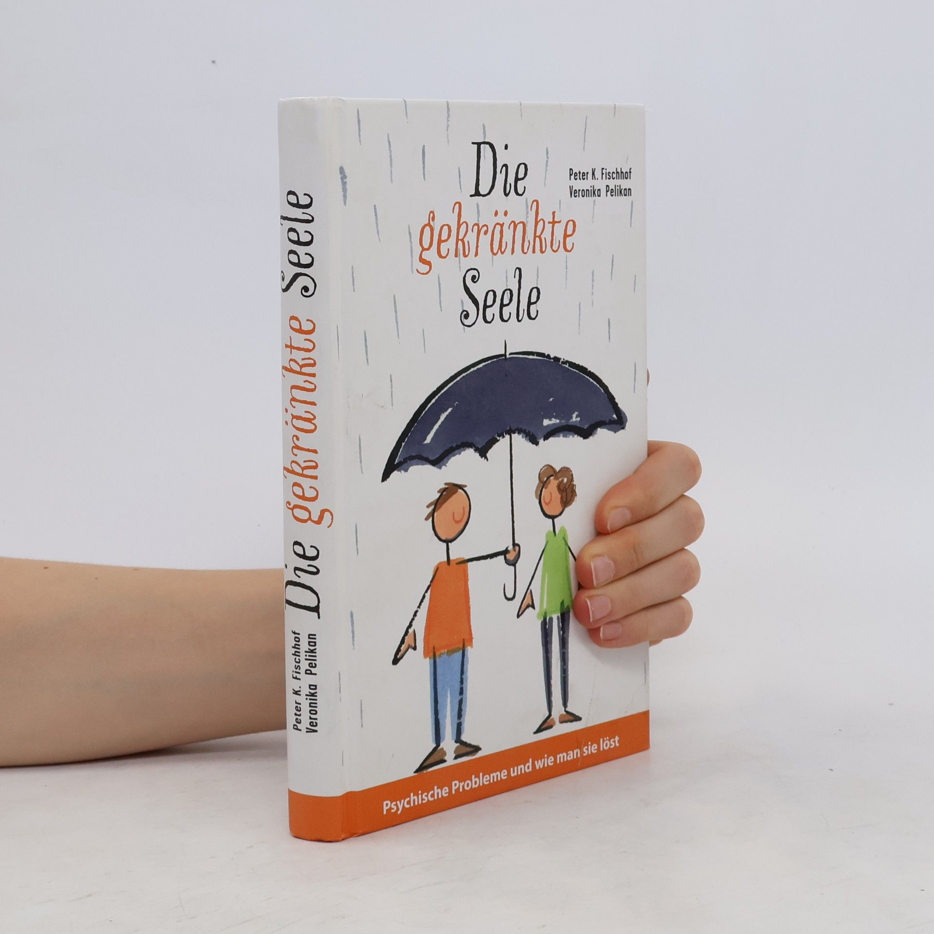 Peter K. Fischhof Die gekränkte Seele