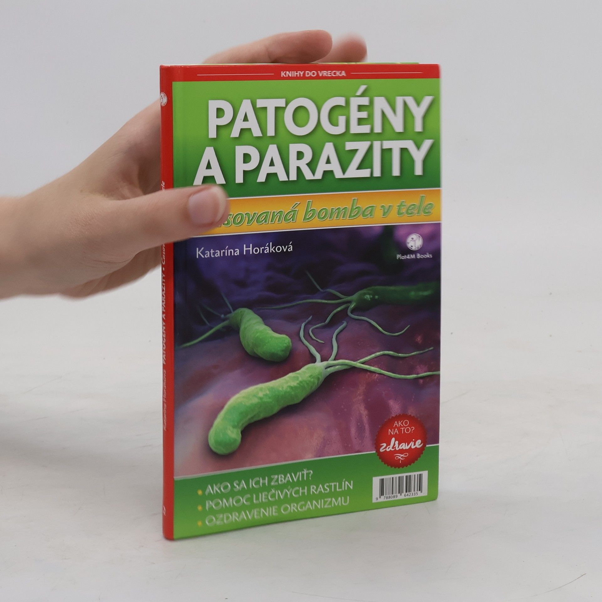 Katarína Horáková Patogény a parazity - Časovaná bomba v tele