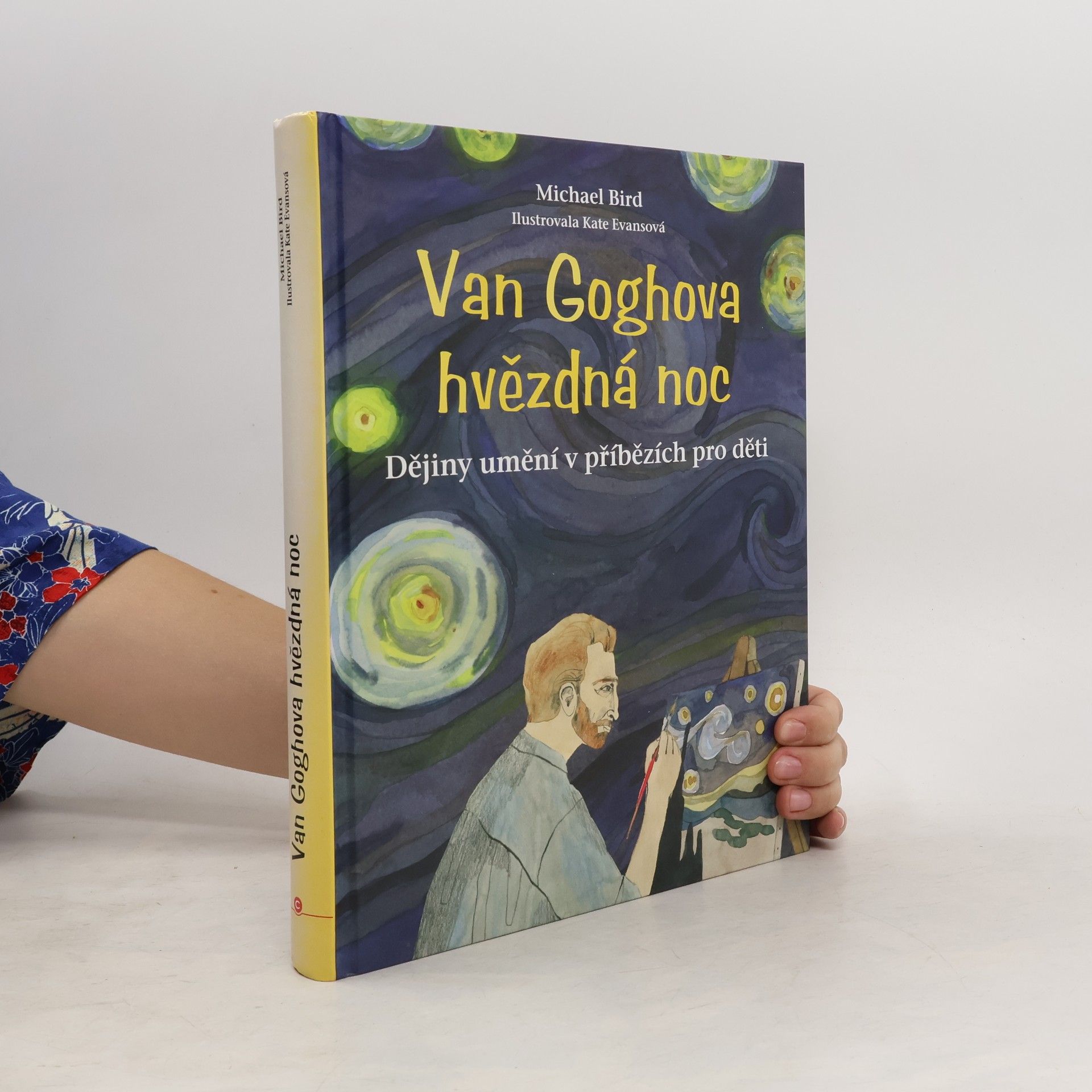 Michael Bird Van Goghova hvězdná noc: Dějiny umění v příbězích pro děti