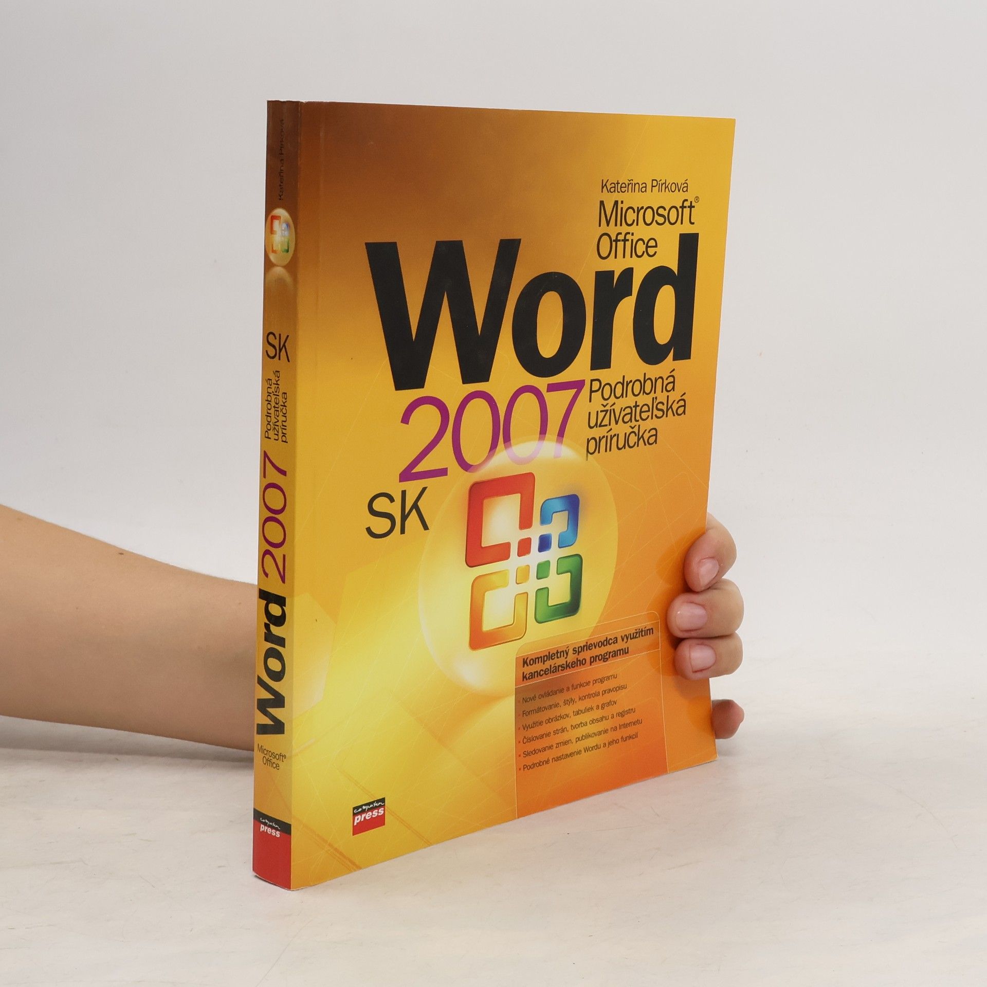 Kateřina Pírková Microsoft Office Word 2007 SK : podrobná užívateľská príručka
