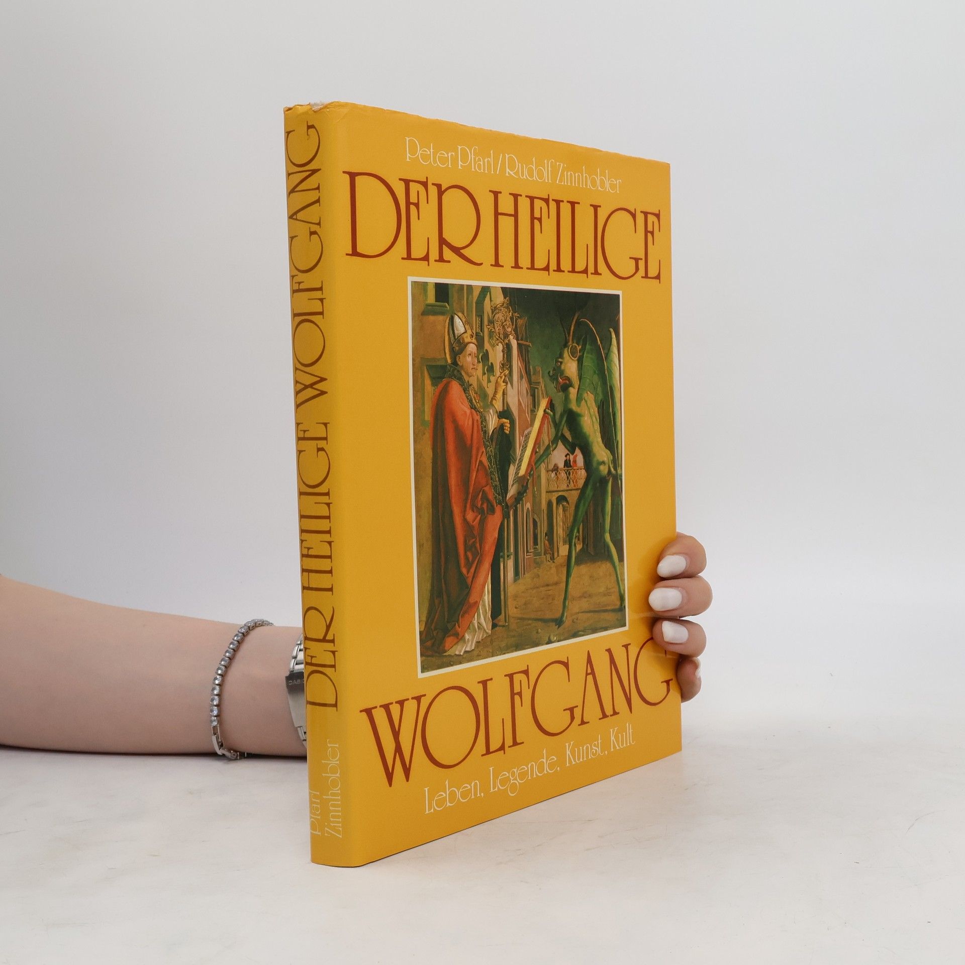 Rudolf Zinnhobler Der Heilige Wolfgang : Leben, Legende, Kult