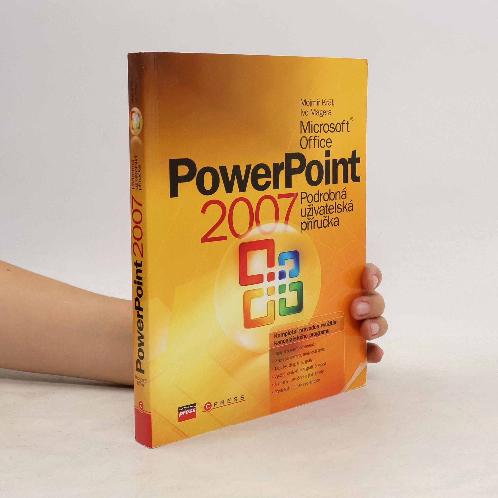 Mojmír Král Microsoft Office PowerPoint 2007 : podrobná uživatelská příručka