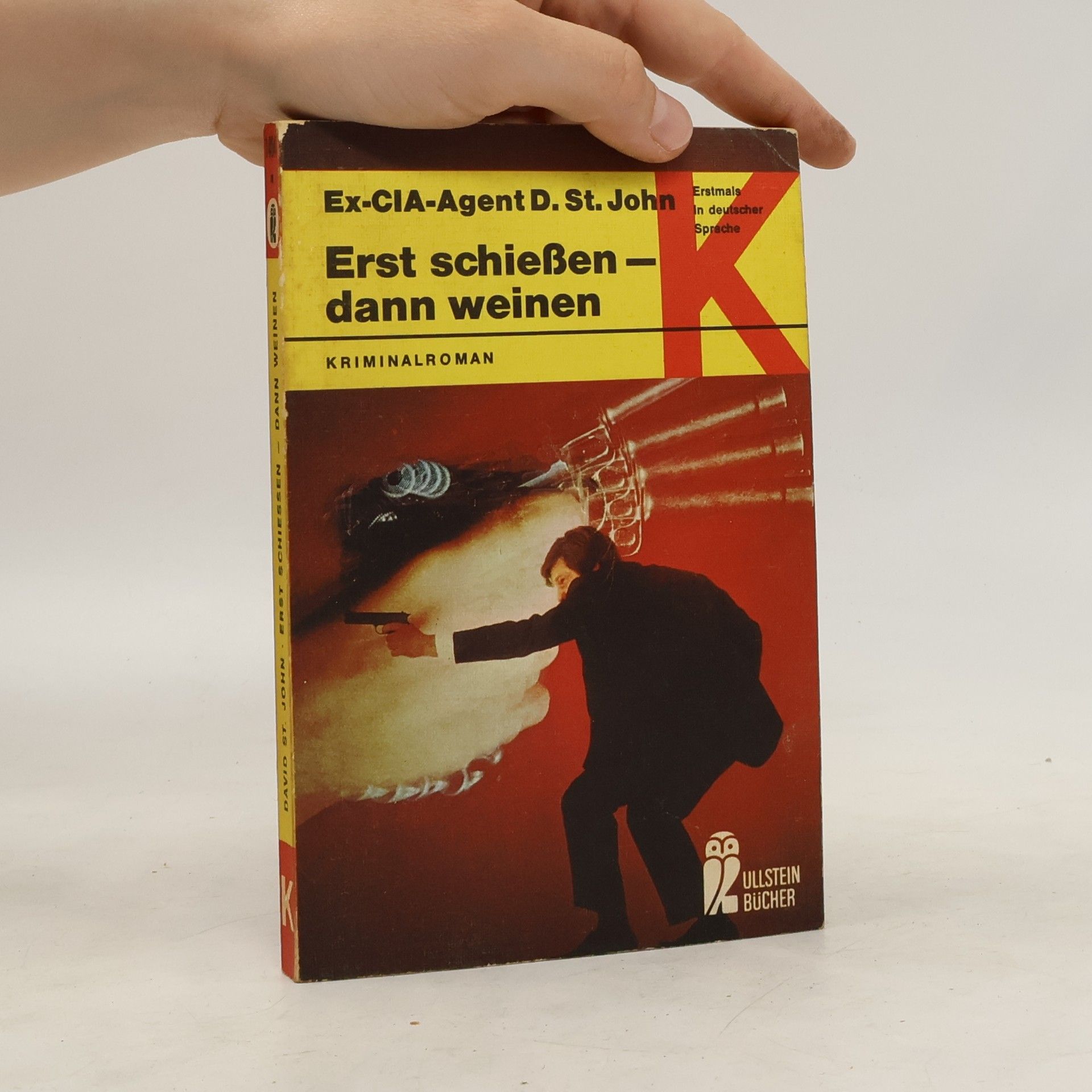 David Saint John Erst schiessen, dann weinen