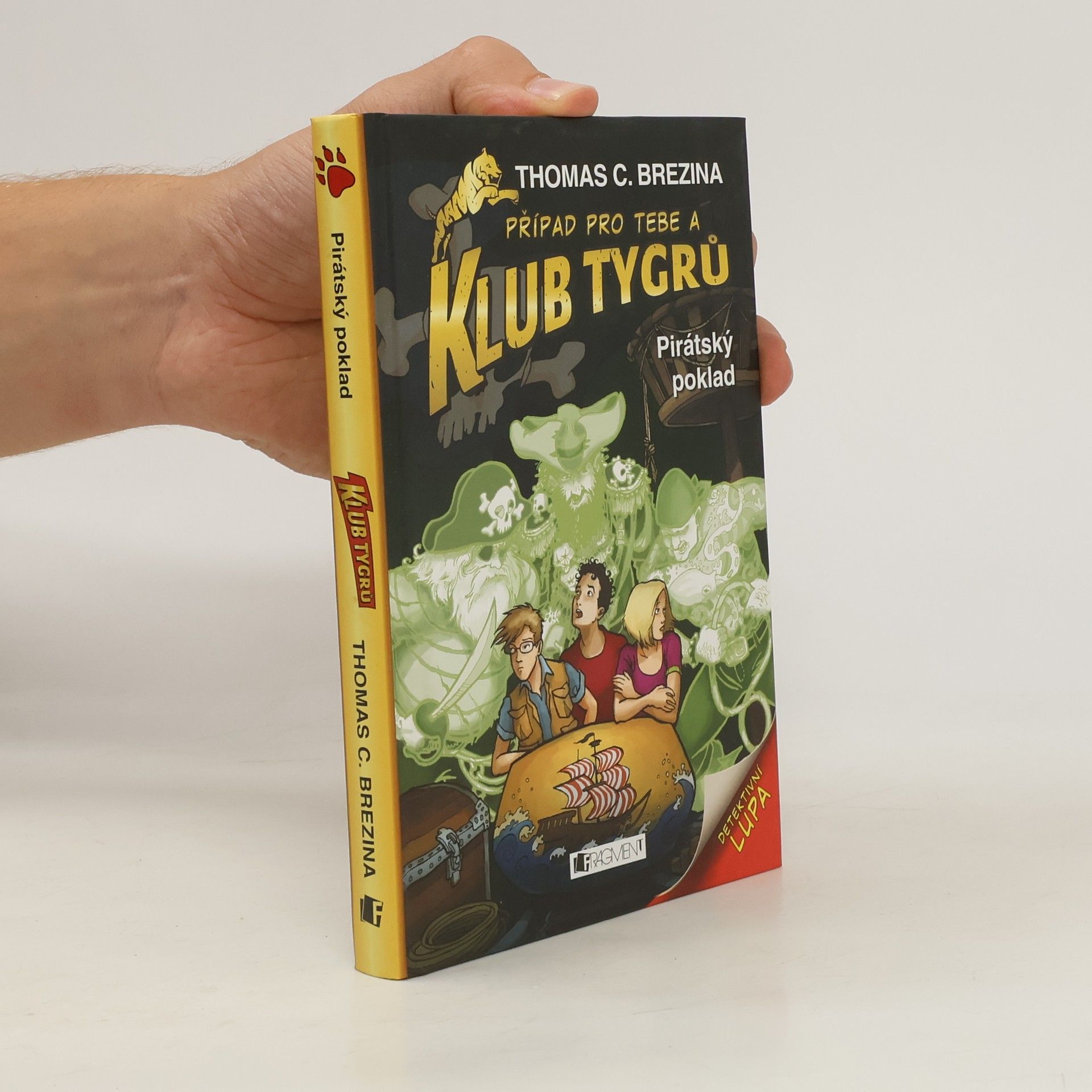 Thomas Brezina Případ pro tebe a Klub Tygrů. Pirátský poklad