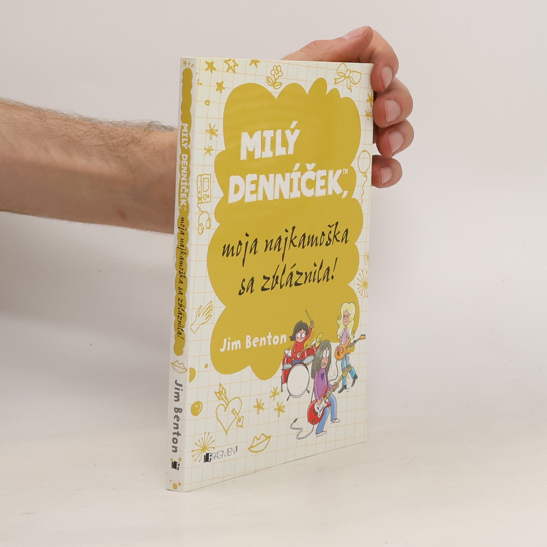 Jim Benton Milý denníček, moja najkamoška se zbláznila!