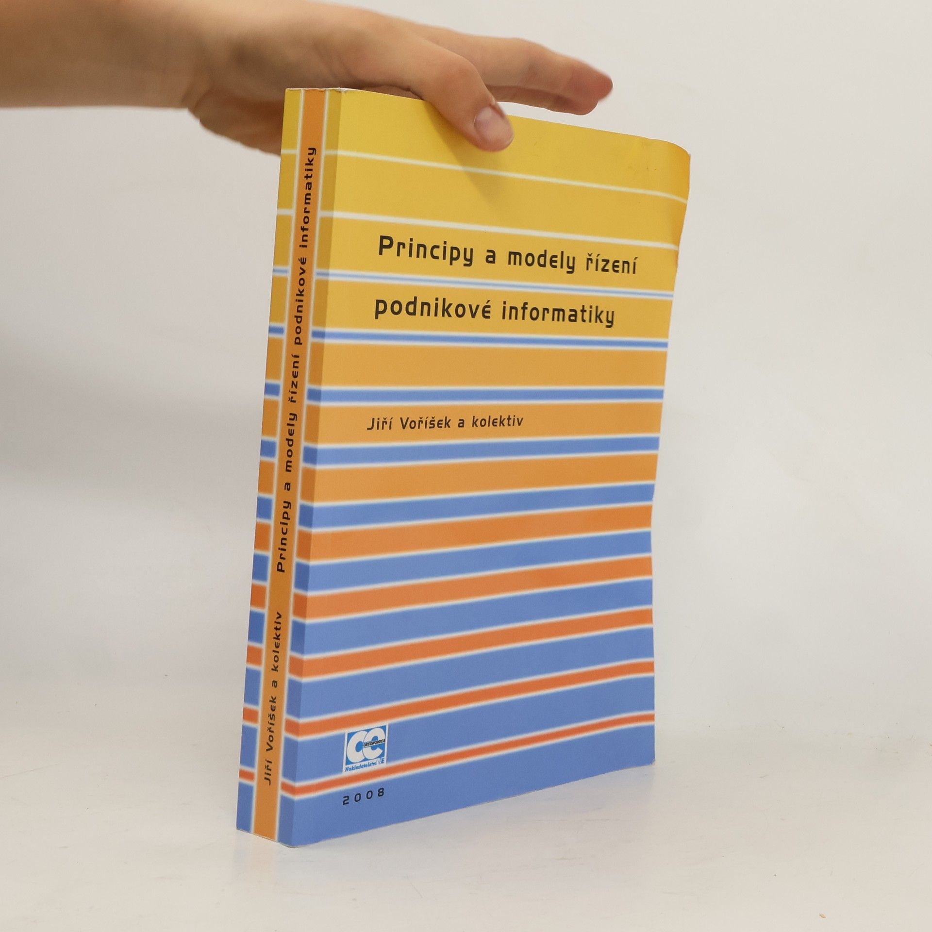Jiří Voříšek Principy a modely řízení podnikové informatiky