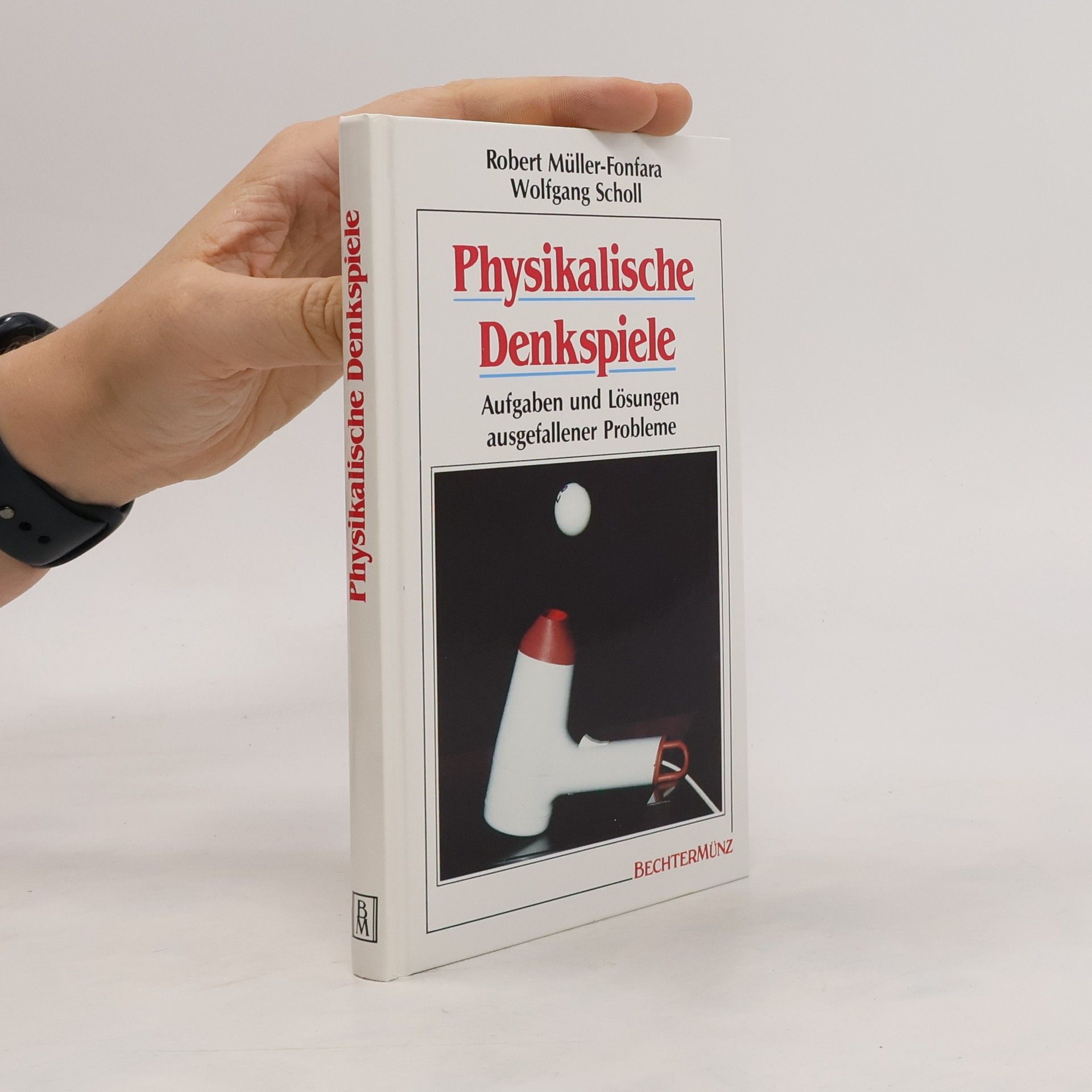 Robert Müller-Fonfara Physikalische Denkspiele
