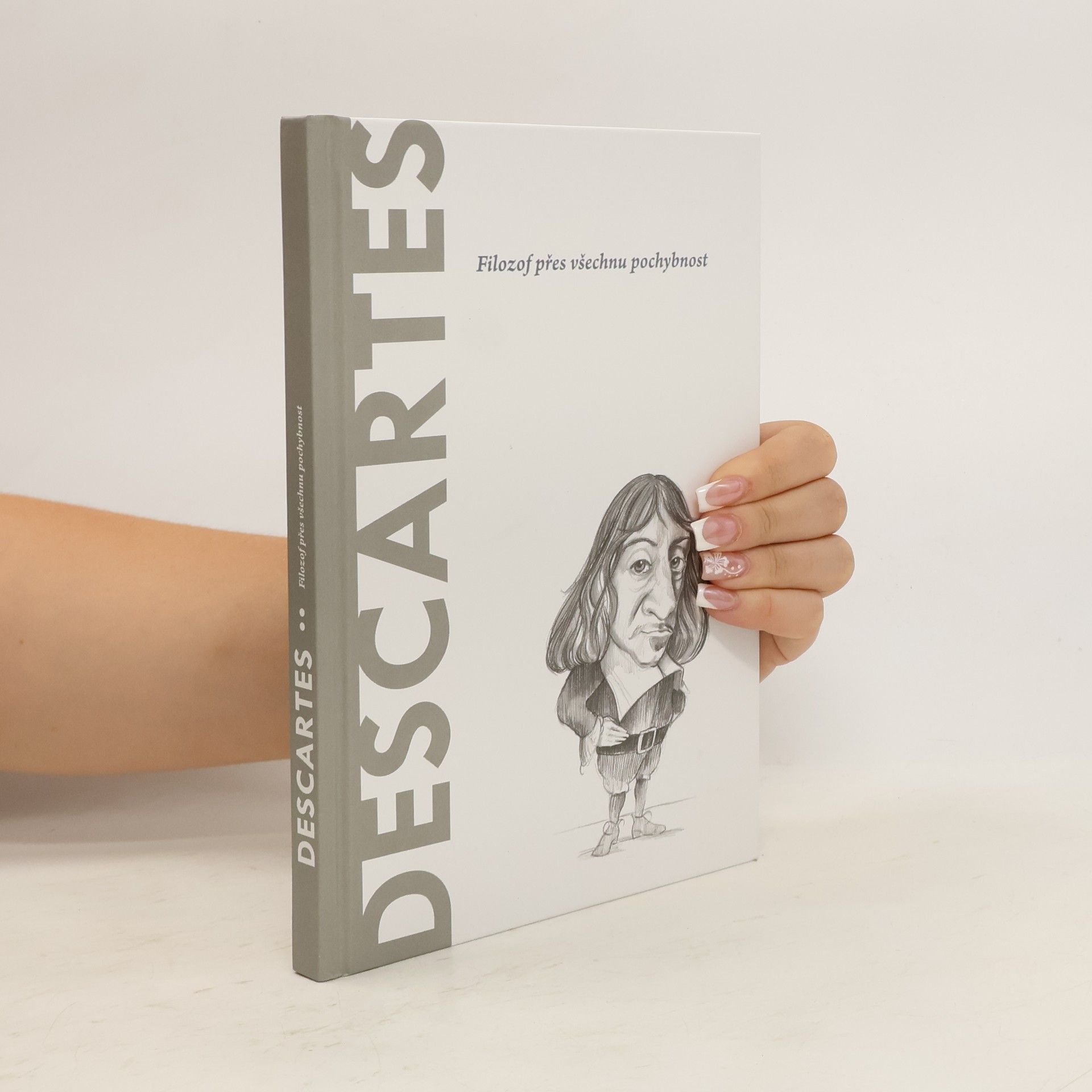 Autorenkollektiv Descartes. Filozof přes všechnu pochybnost