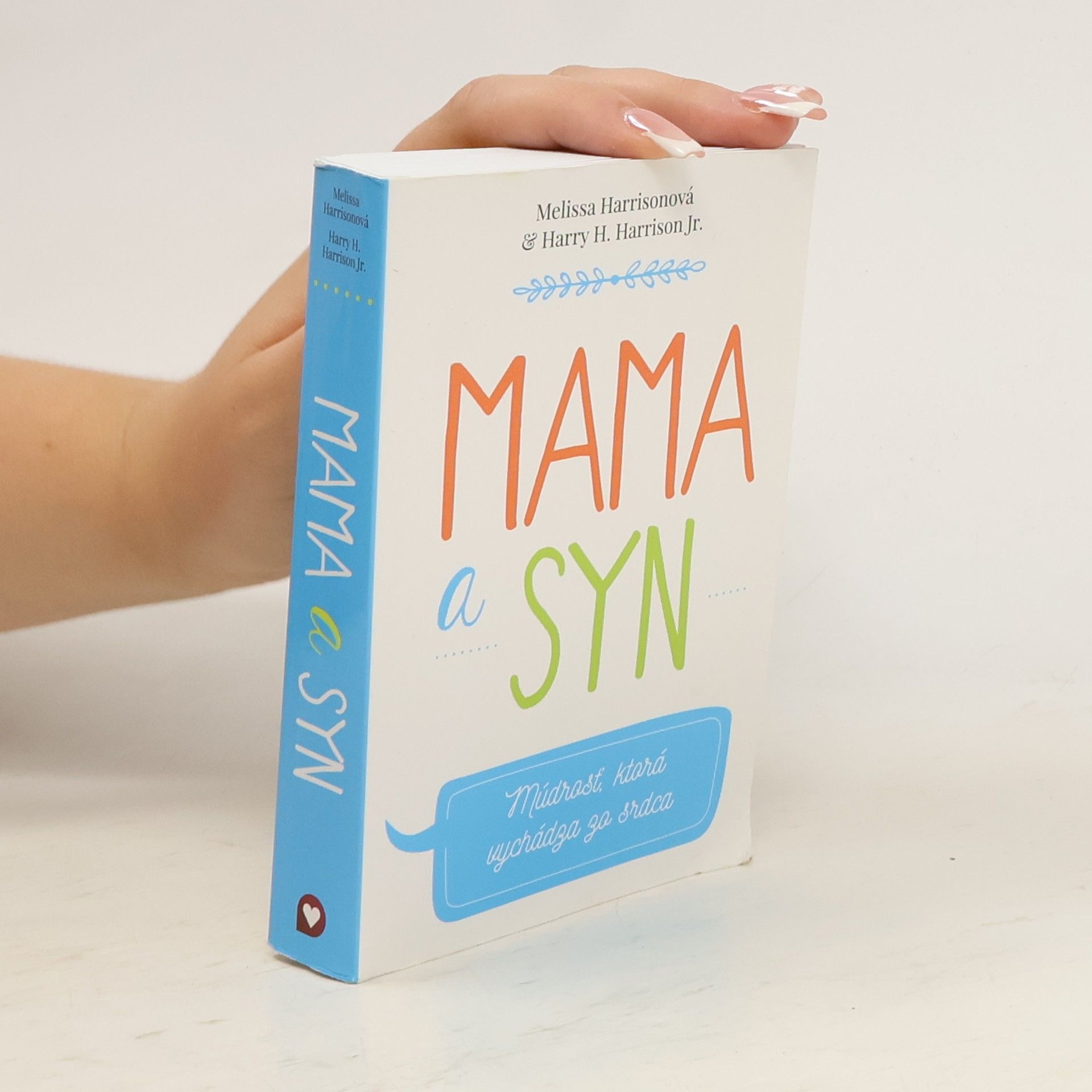 Melissa Harrison Mama a syn: Múdrosť, ktorá vychádza zo srdca