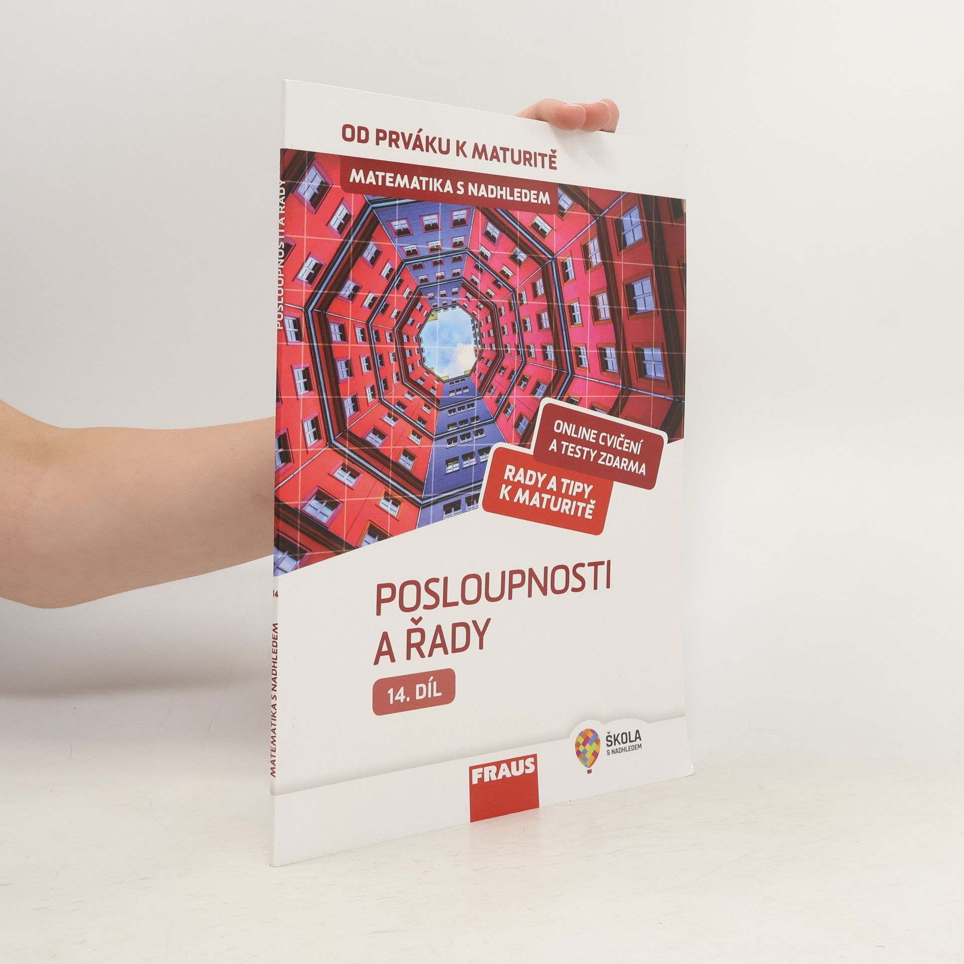 Pavel Tlustý Matematika s nadhledem : od prváku k maturitě. 14. díl, Posloupnosti a řady