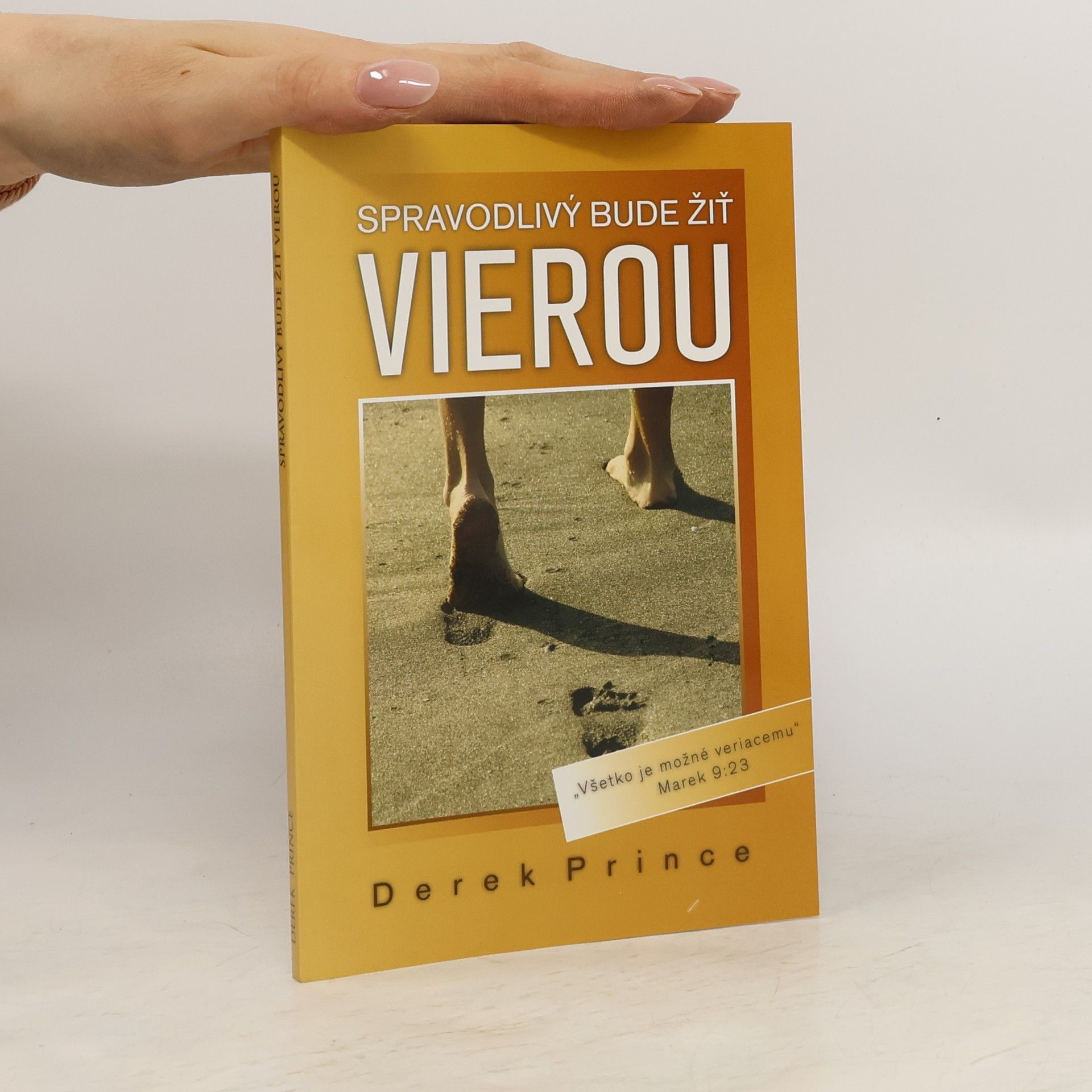 Derek Prince Spravodlivý bude žiť vierou