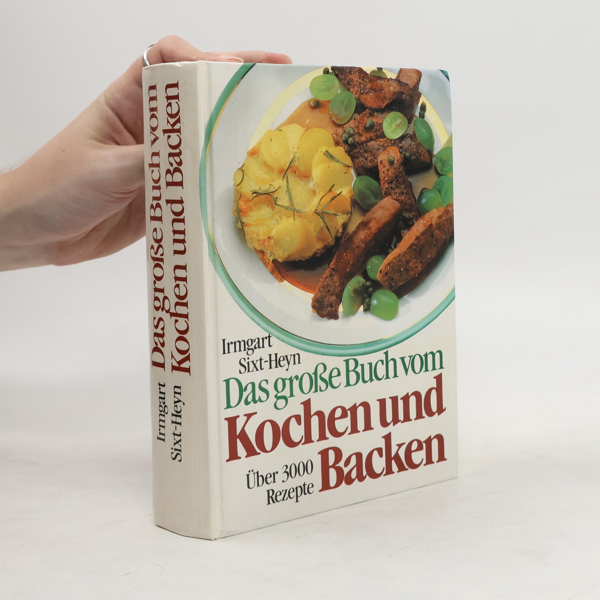 Sixt Heym Irmgart Das große Buch vom Kochen und Backen