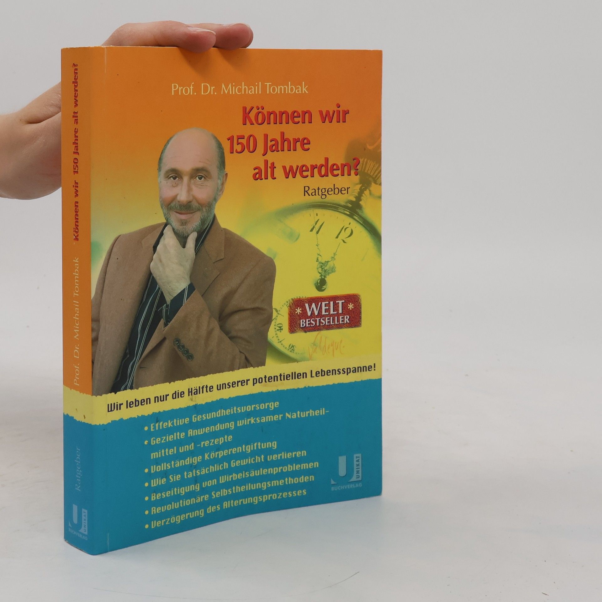 Michail Tombak Können wir 150 Jahre alt werden?
