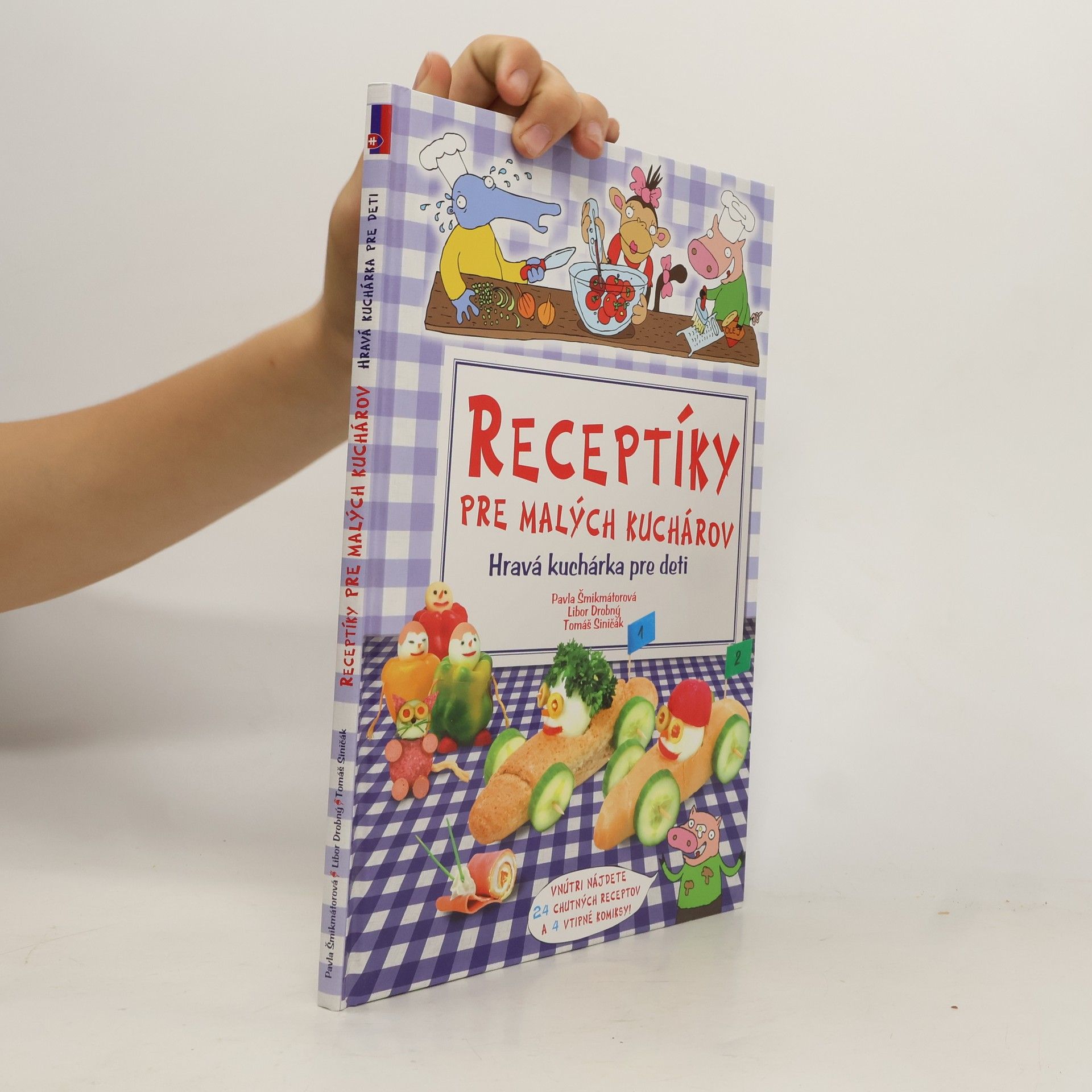 Pavla Šmikmátorová Receptíky pre malých kuchárov