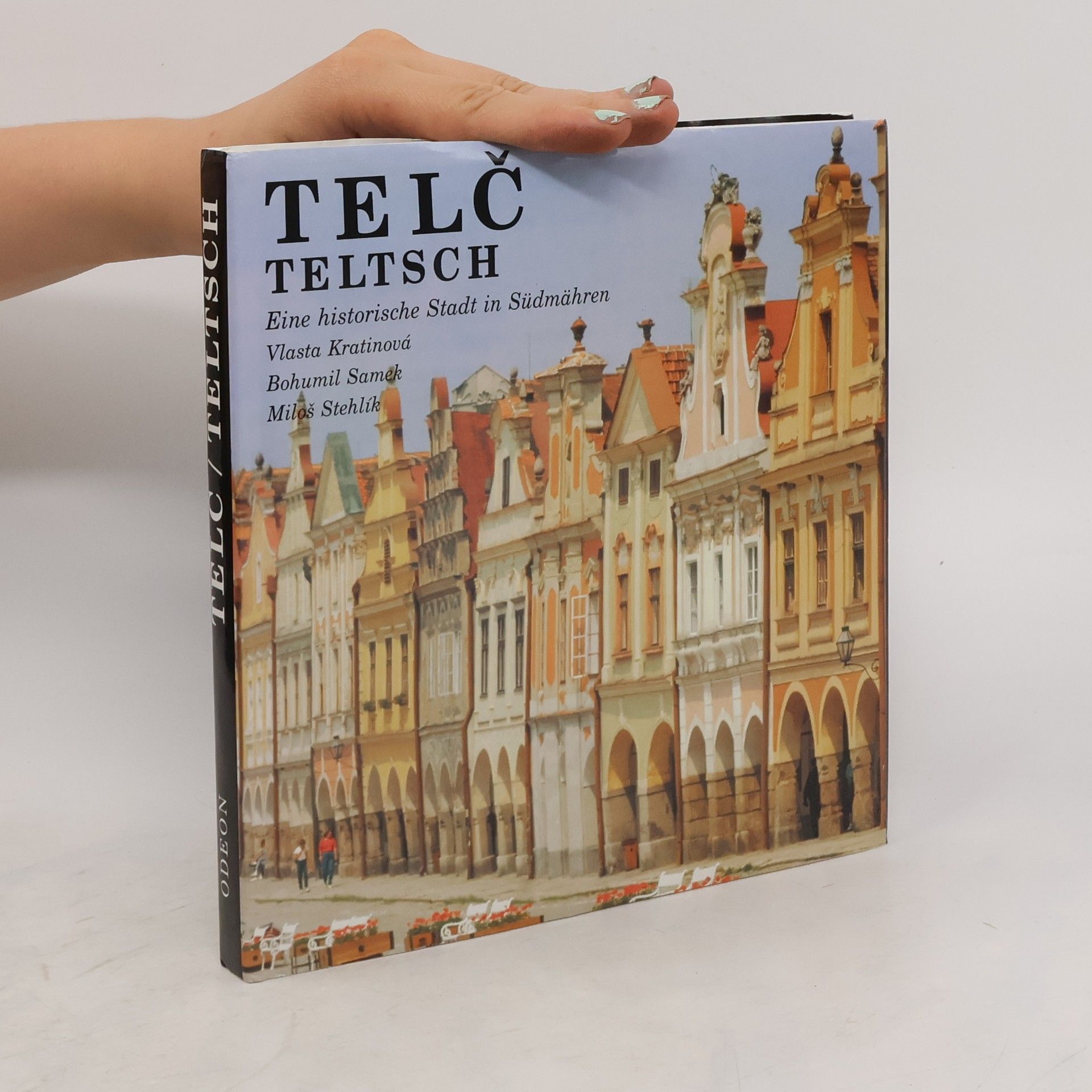 Vlasta Kratinová Telč : Teltsch: Eine Historische stadt in Südmähren