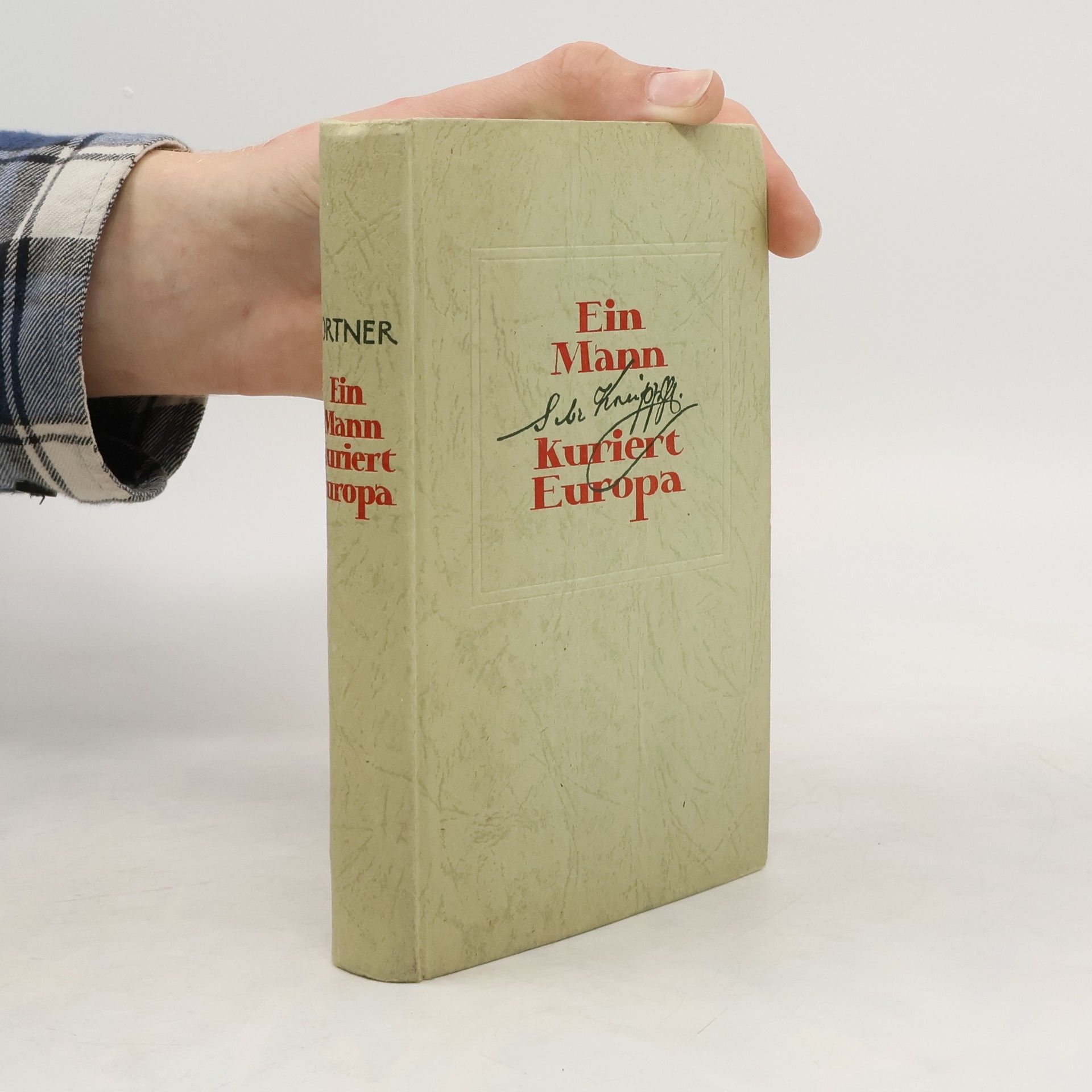 Eugen Ortner Ein Mann kuriert Europa