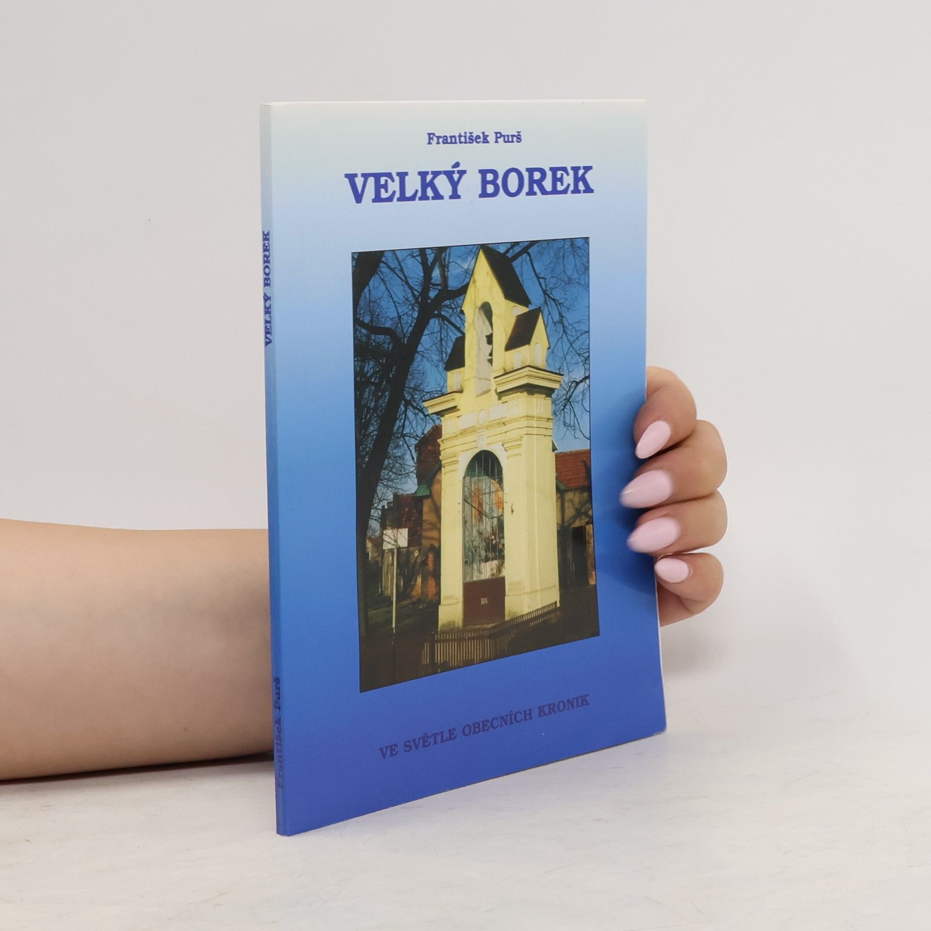 František Purš Velký Borek ve světle obecních kronik