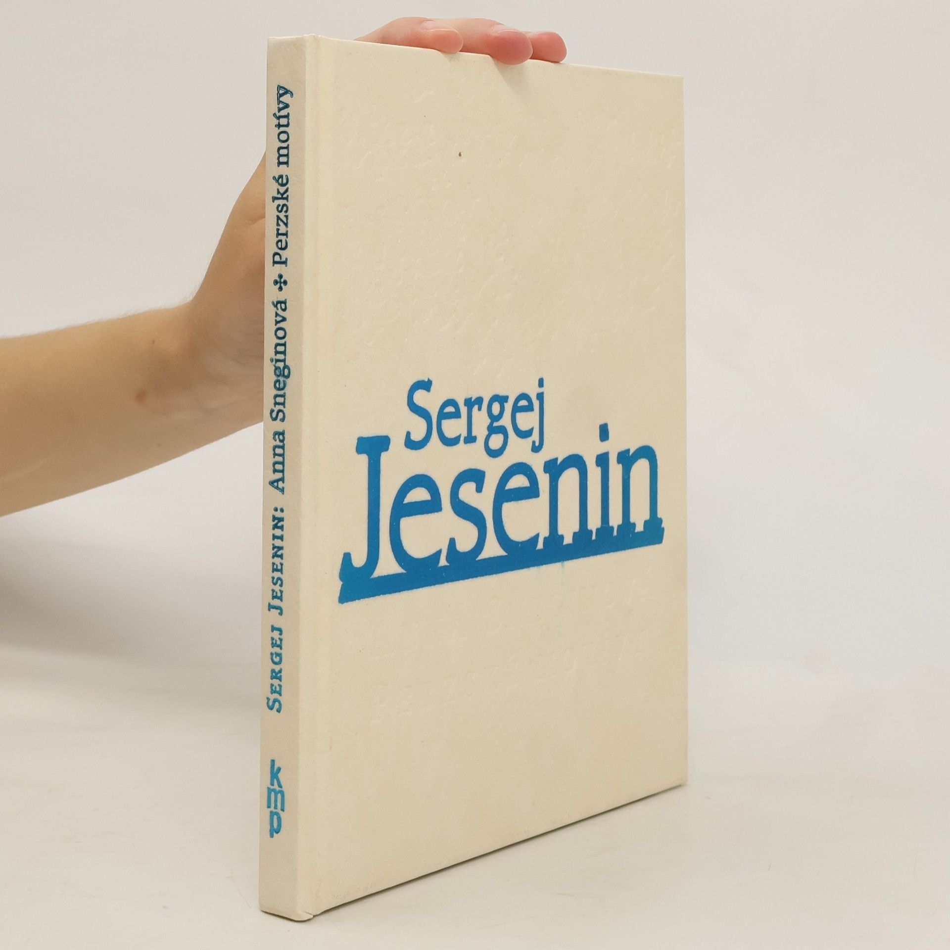 Sergei Alexandrowitsch Jessenin Anna Sneginová. Perzské motívy