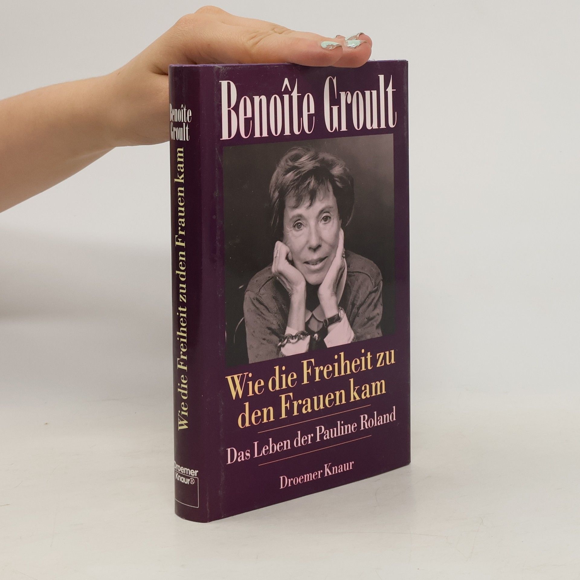 Benoîte Groult Wie die Freiheit zu den Frauen kam