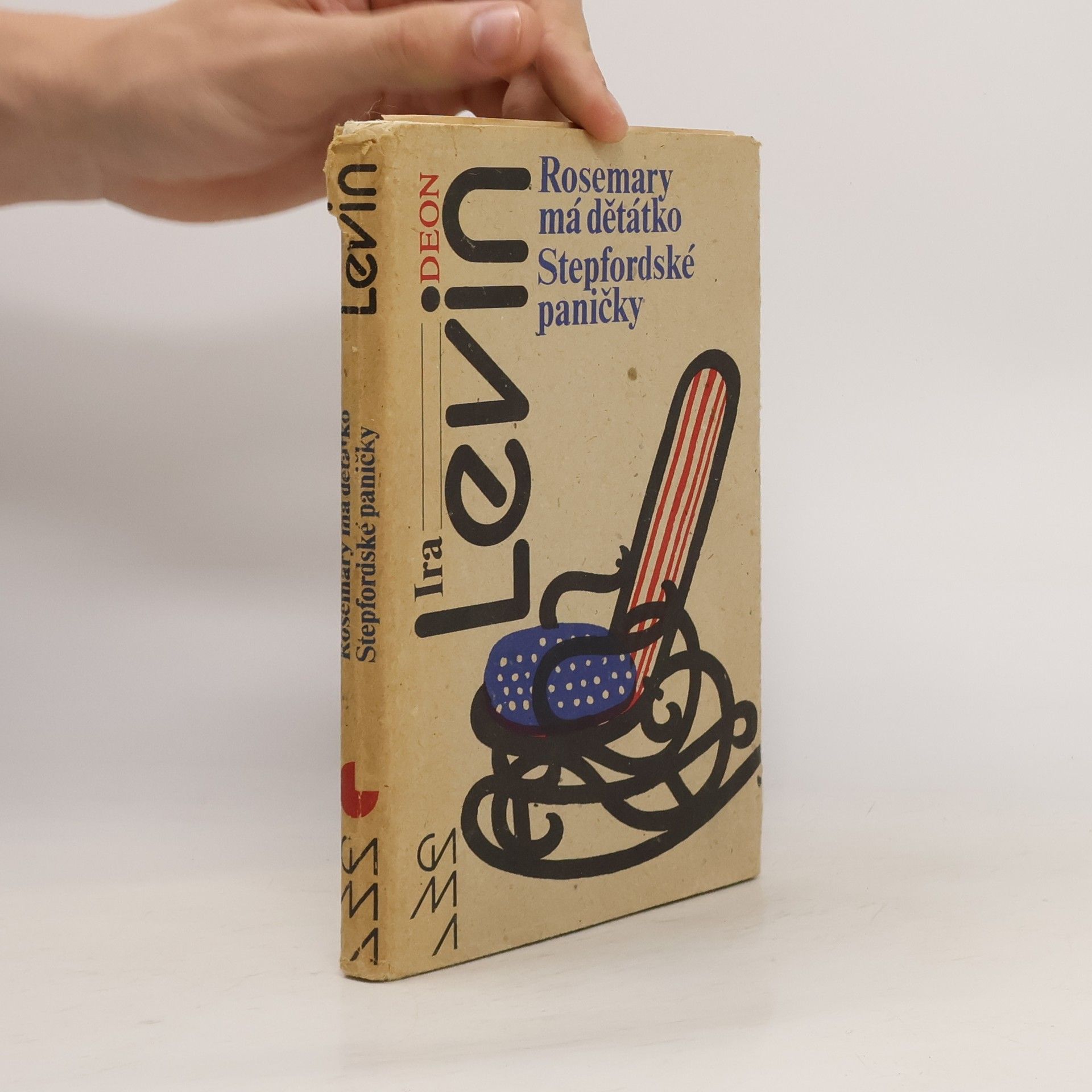 Ira Levin Rosemary má děťátko. Stepfordské paničky