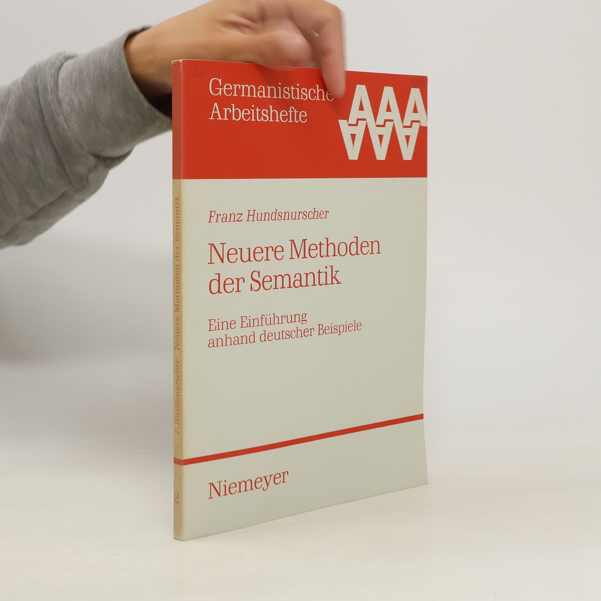Franz Hundsnurscher Neuere Methoden der Semantik