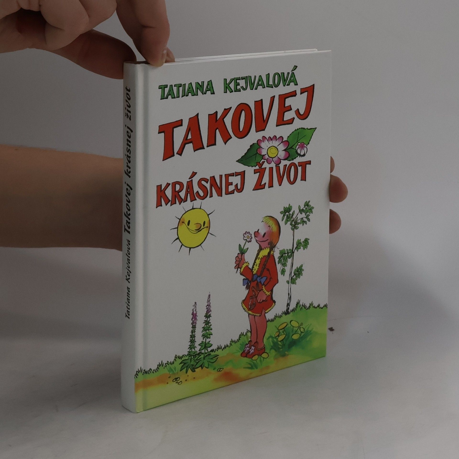 Tatiana Kejvalová Takovej krásnej život