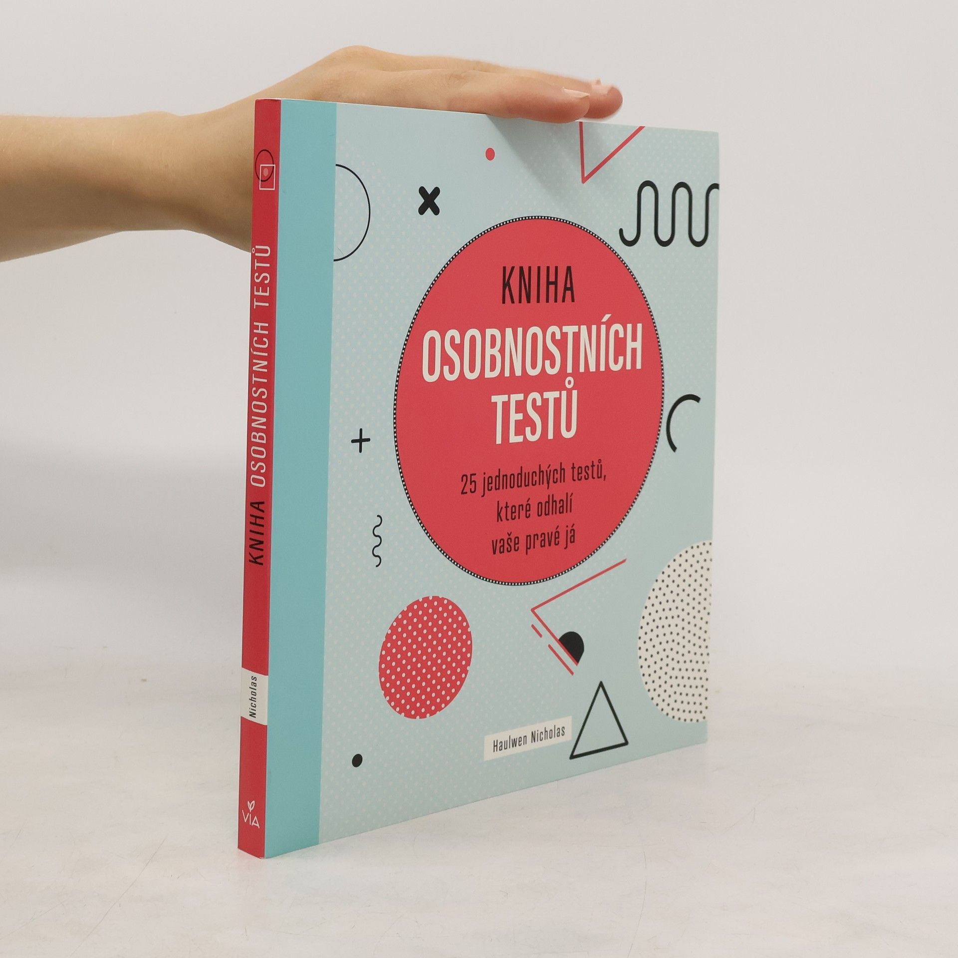 Haulwen Nicholas Kniha osobnostních testů: 25 jednoduchých testů, které odhalí vaše pravé já