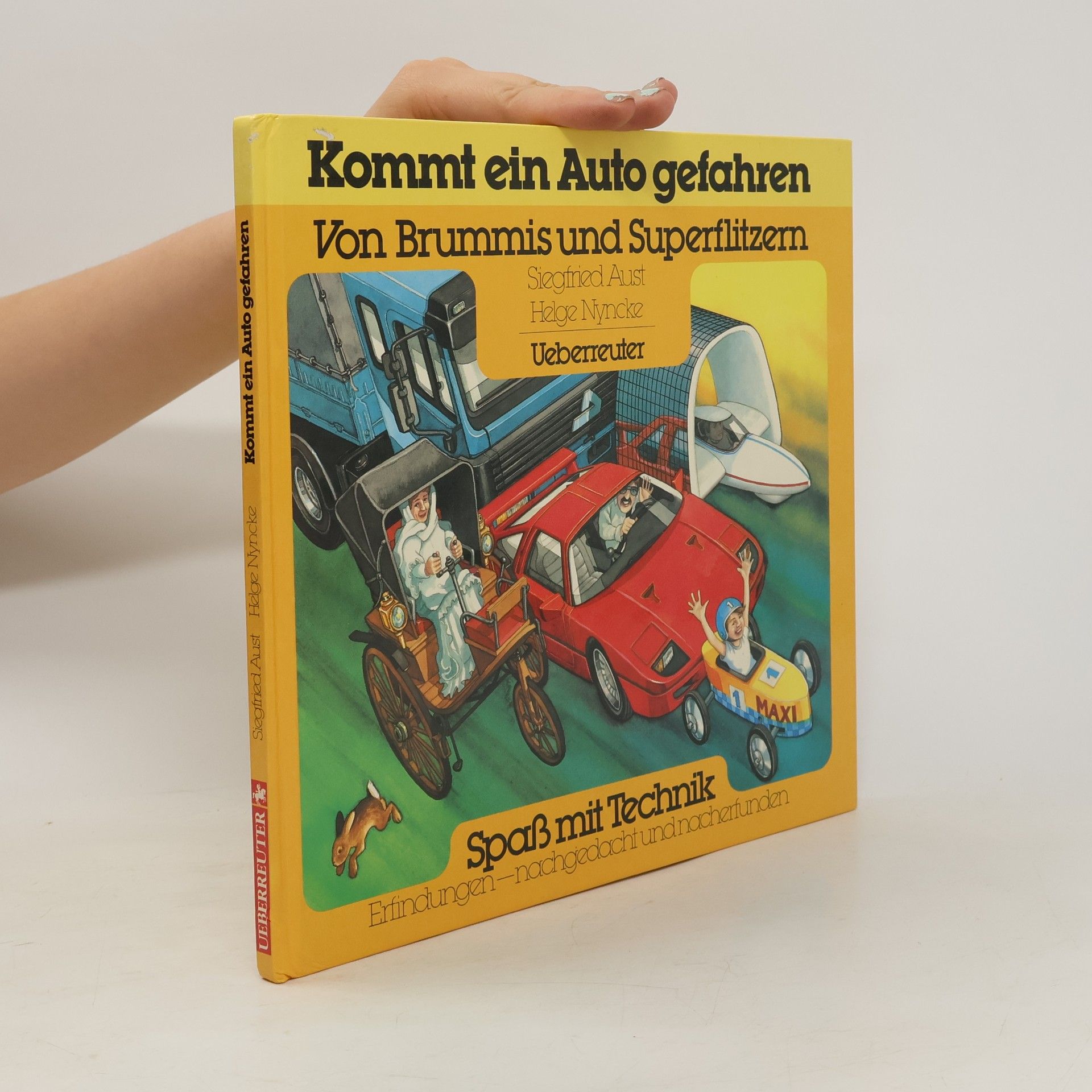 Siegfried Aust Kommt ein Auto gefahren : von Brummis und Superflitzern