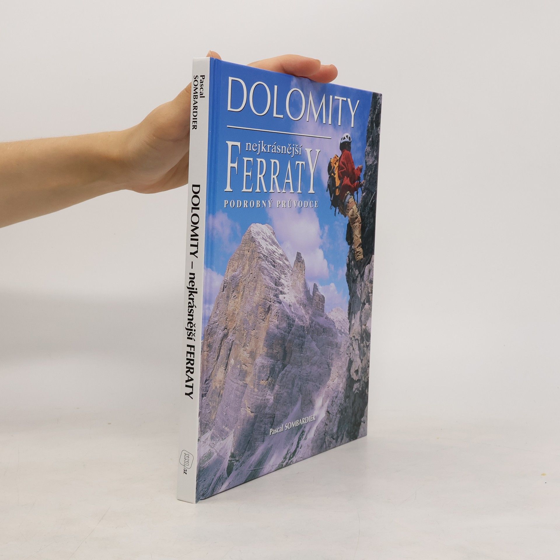 Pascal Sombardier Dolomity, nejkrásnější Ferraty