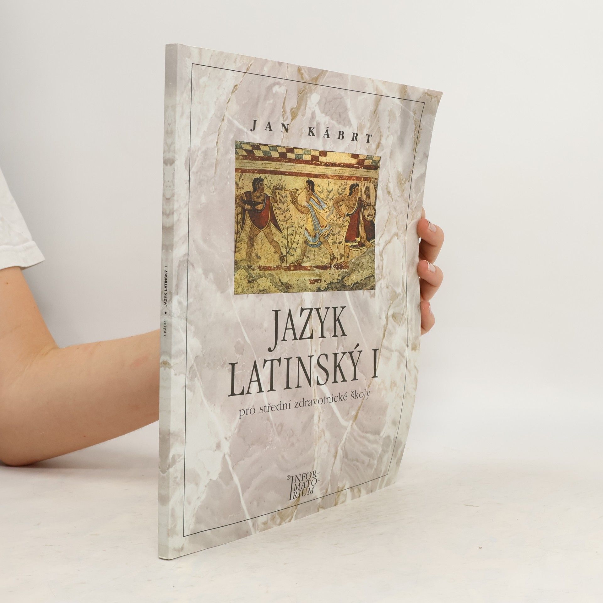 Jan Kábrt Jazyk latinský I: Pro střední zdravotnické školy