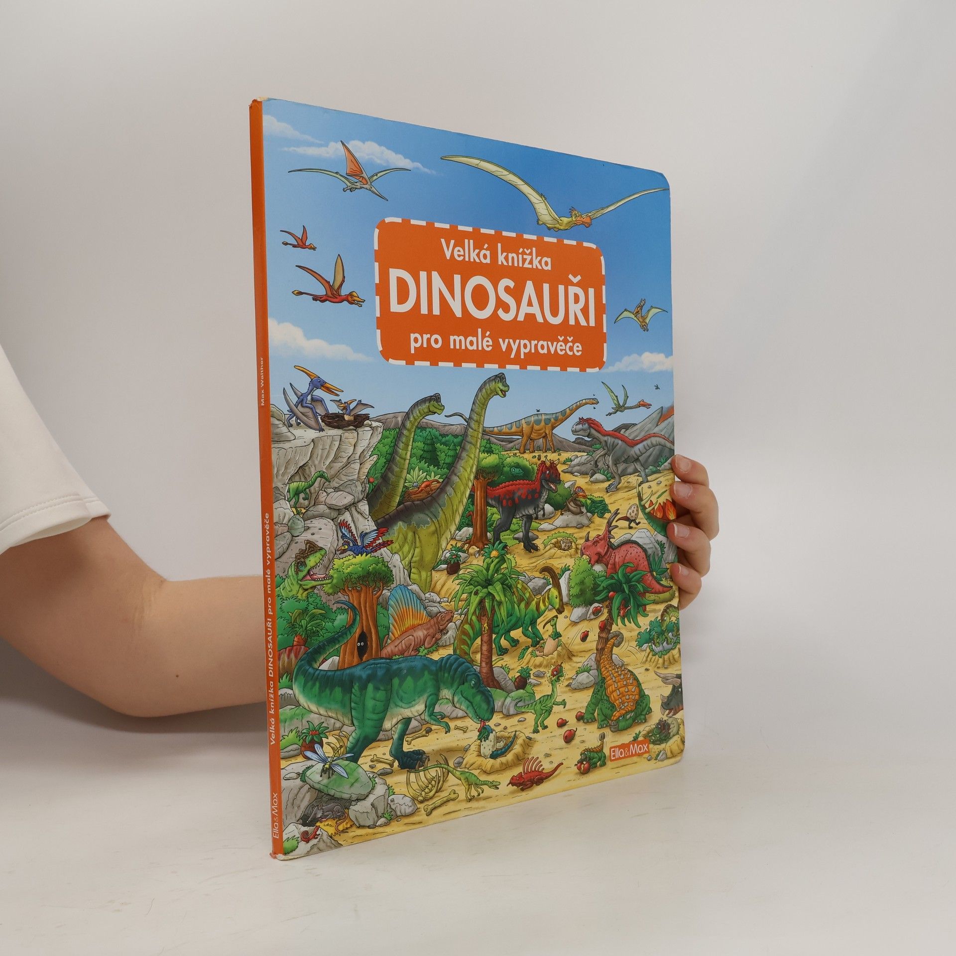 Max Walther Dinosauři - Velká knížka pro malé vypravěče