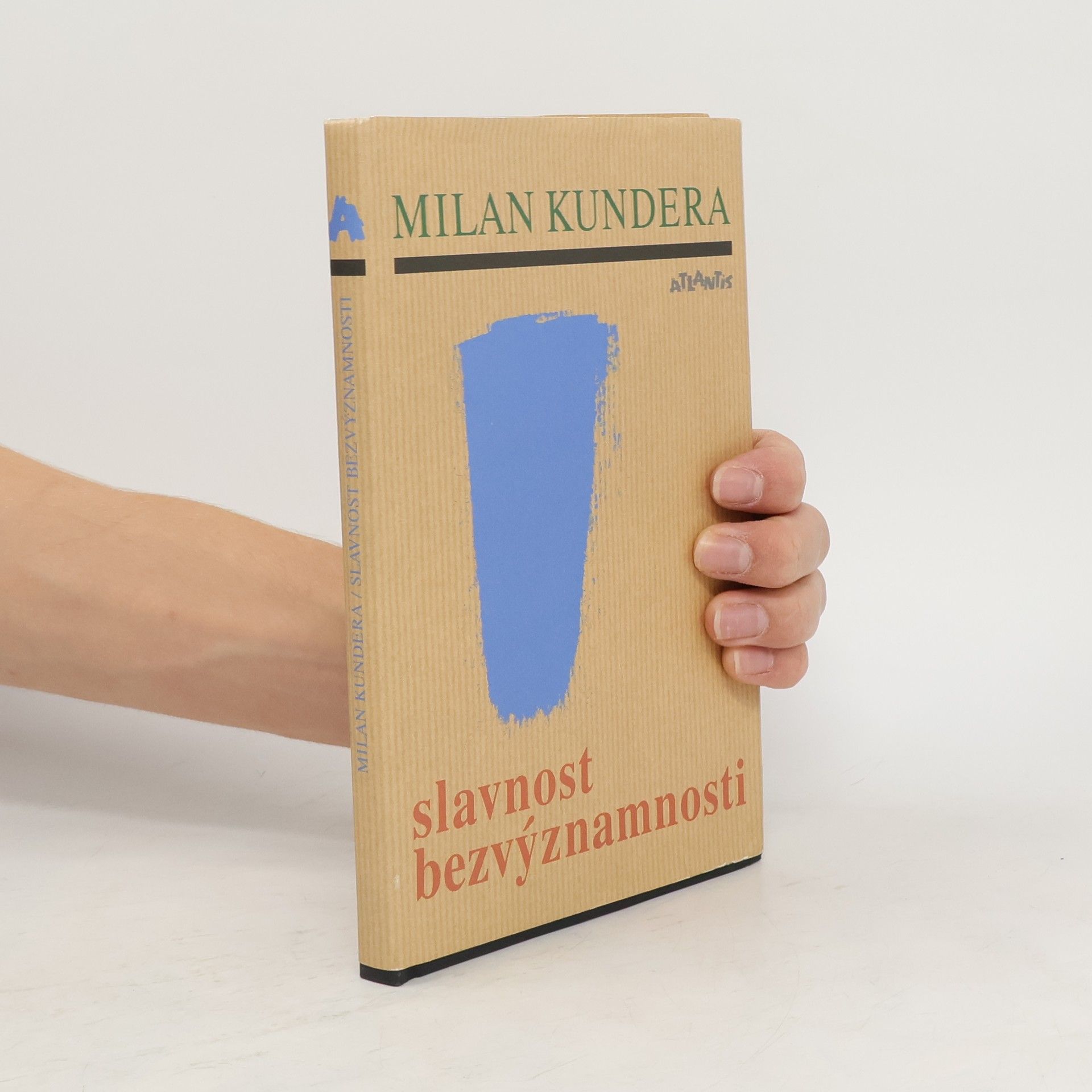 Milan Kundera Slavnost bezvýznamnosti