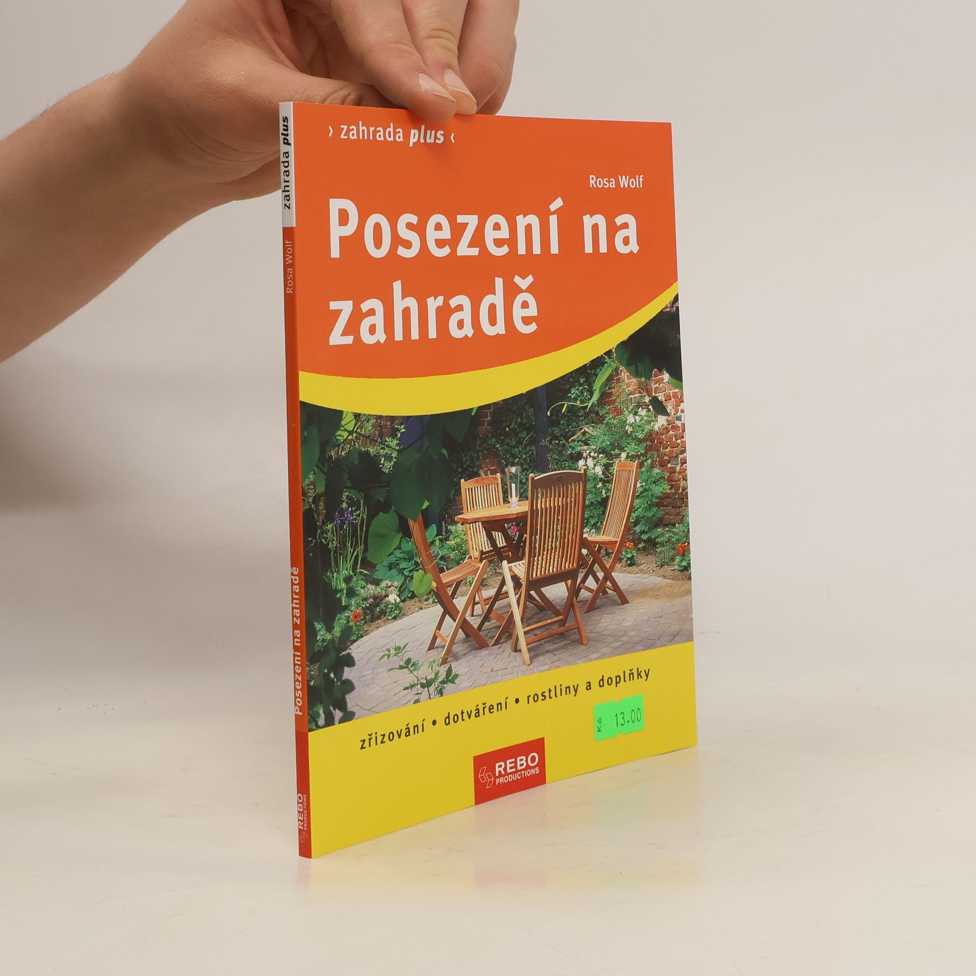 Rosa Wolf Posezení na zahradě : zřizování, dotváření, rostliny a doplňky