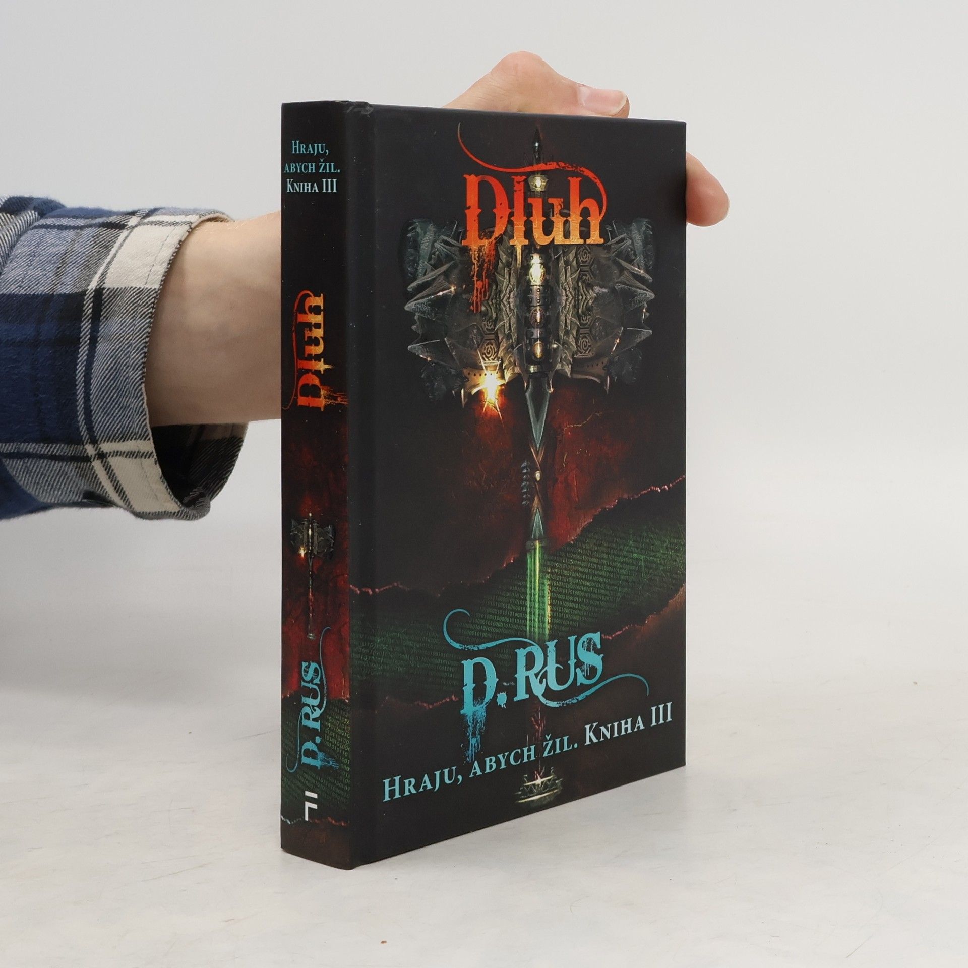 Dmitrij Rus Dluh - Hraju, abych žil. Kniha III.