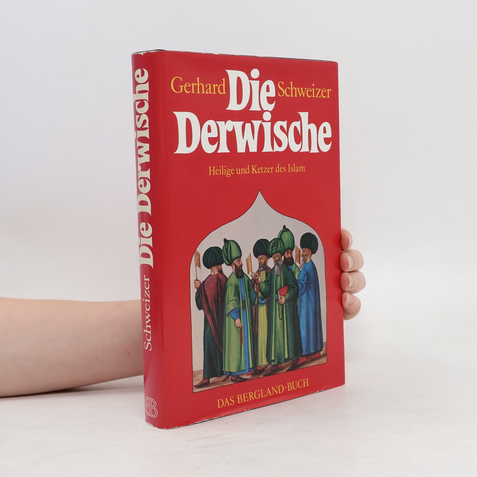 Gerhard Schweizer Die Derwische