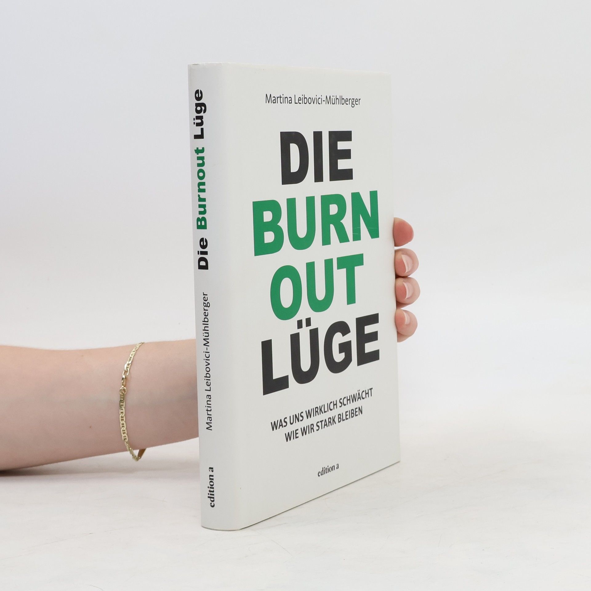 Martina Leibovici-Mühlberger Die Burn Out Lüge