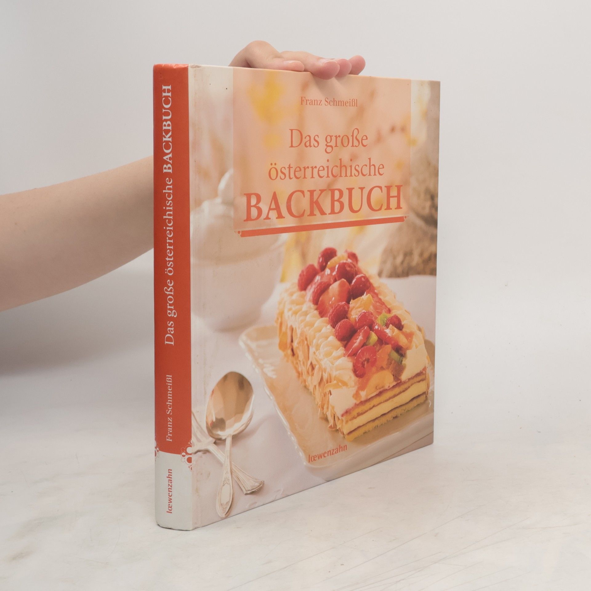 Franz Schmeißl Das große österreichische Backbuch