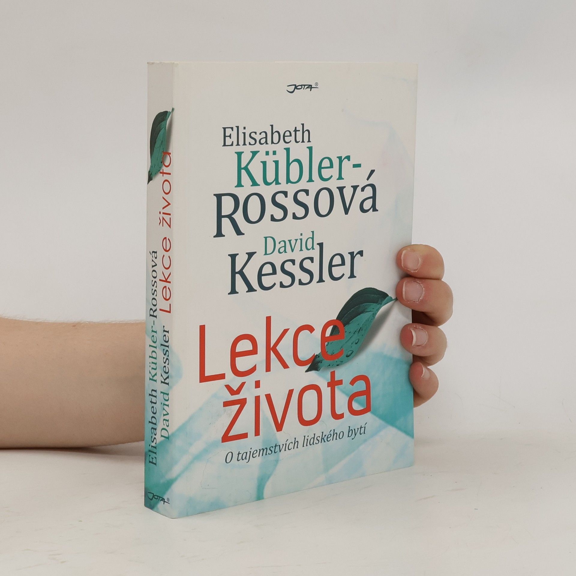 Elisabeth Kübler-Ross Lekce života: O tajemstvích lidského bytí