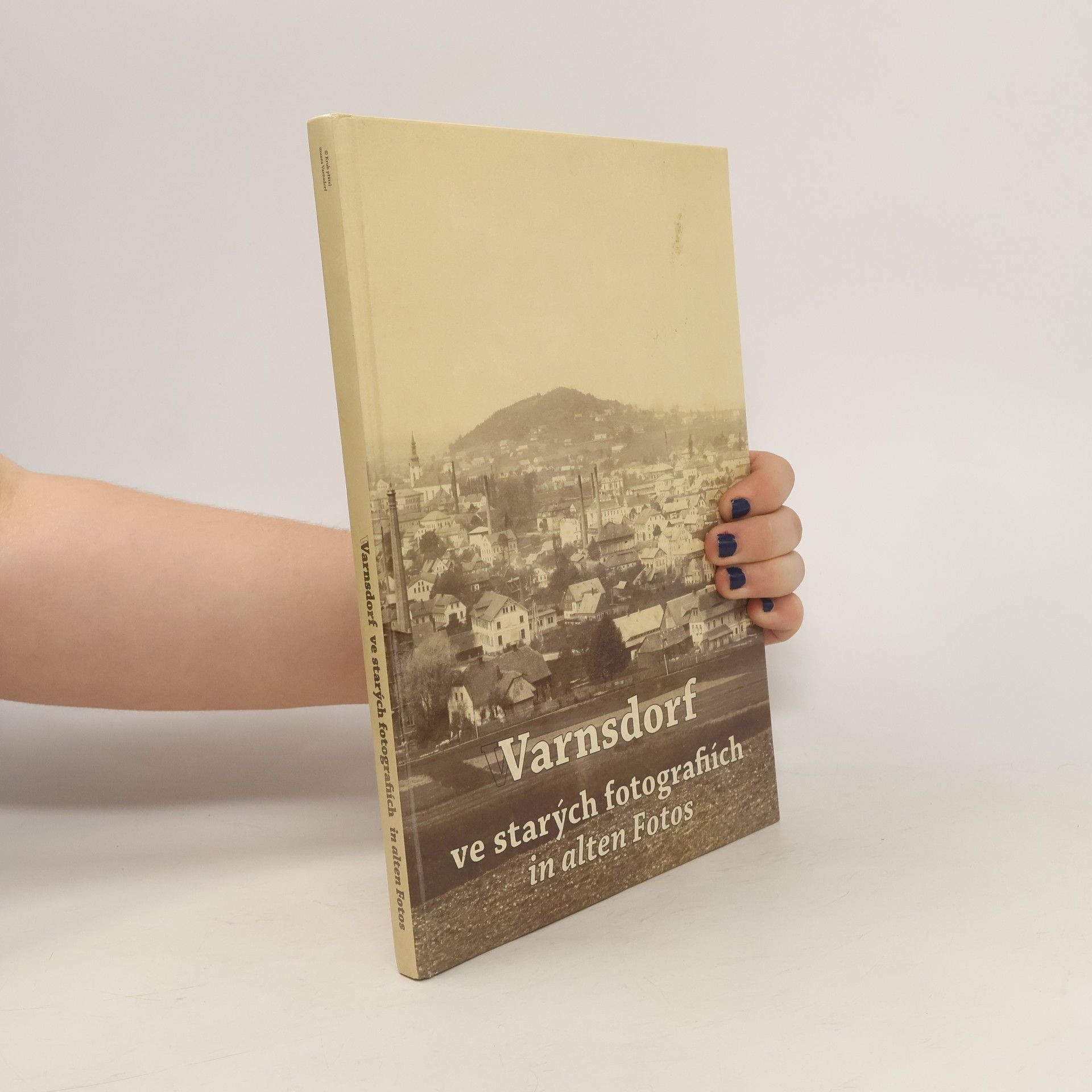 kolektiv Varnsdorf ve starých fotografiích / Warnsdorf in alten Fotos