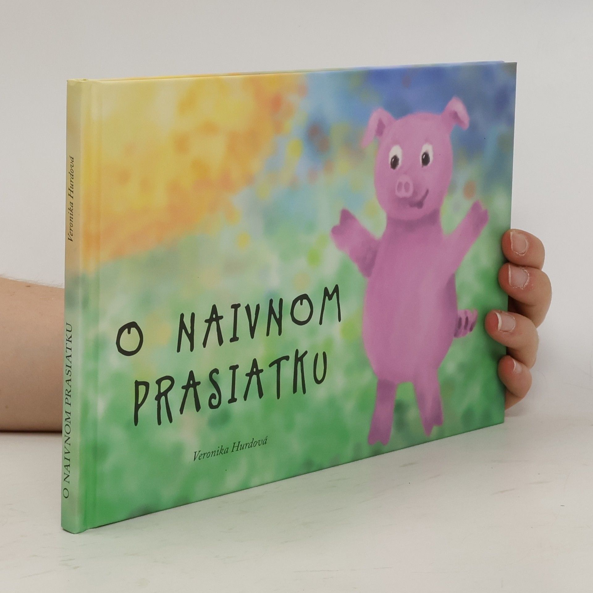 Veronika Hurdová O naivnom prasiatku