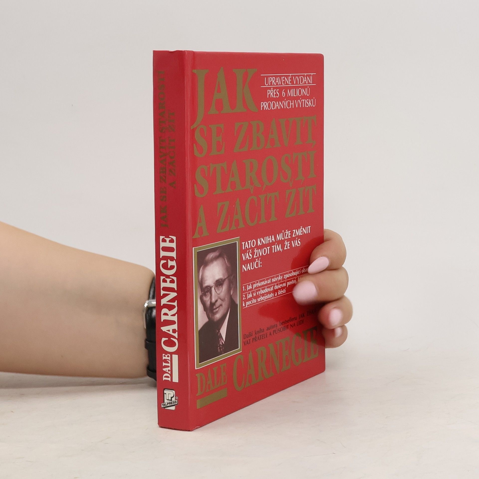 Dale Carnegie Jak se zbavit starostí a začít žít