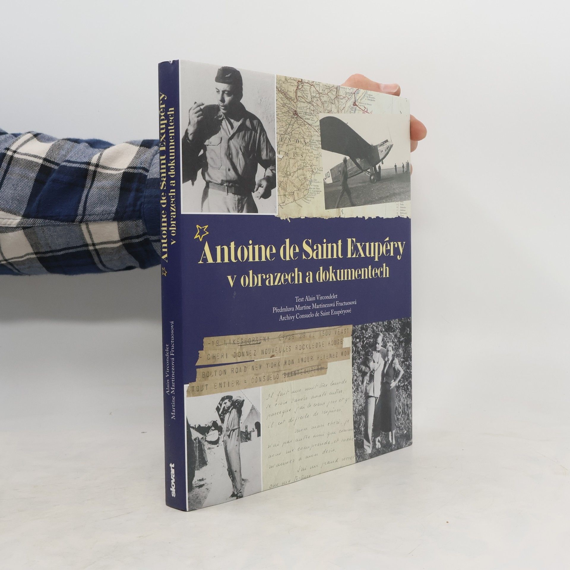 Alain Vircondelet Antoine de Saint Exupéry v obrazech a dokumentech
